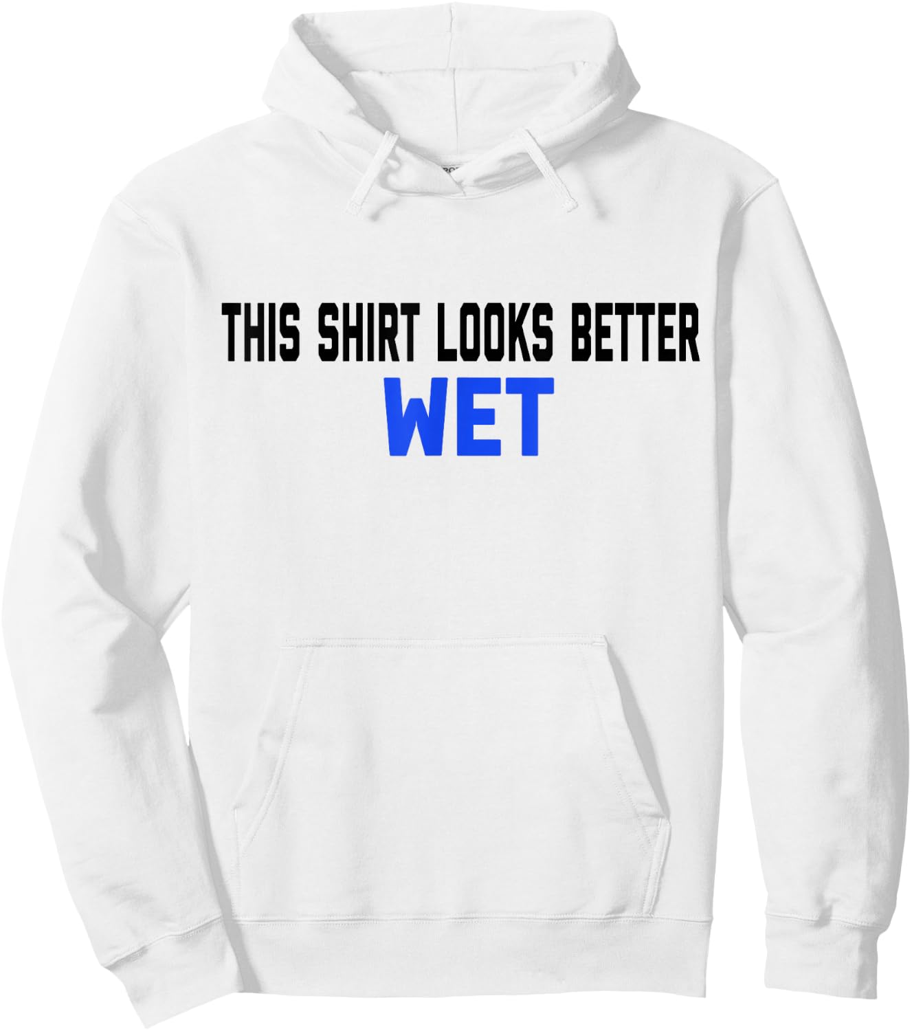 This Shirt Looks Better Wet Spring Break Top Hoodie - Hoodie | White
