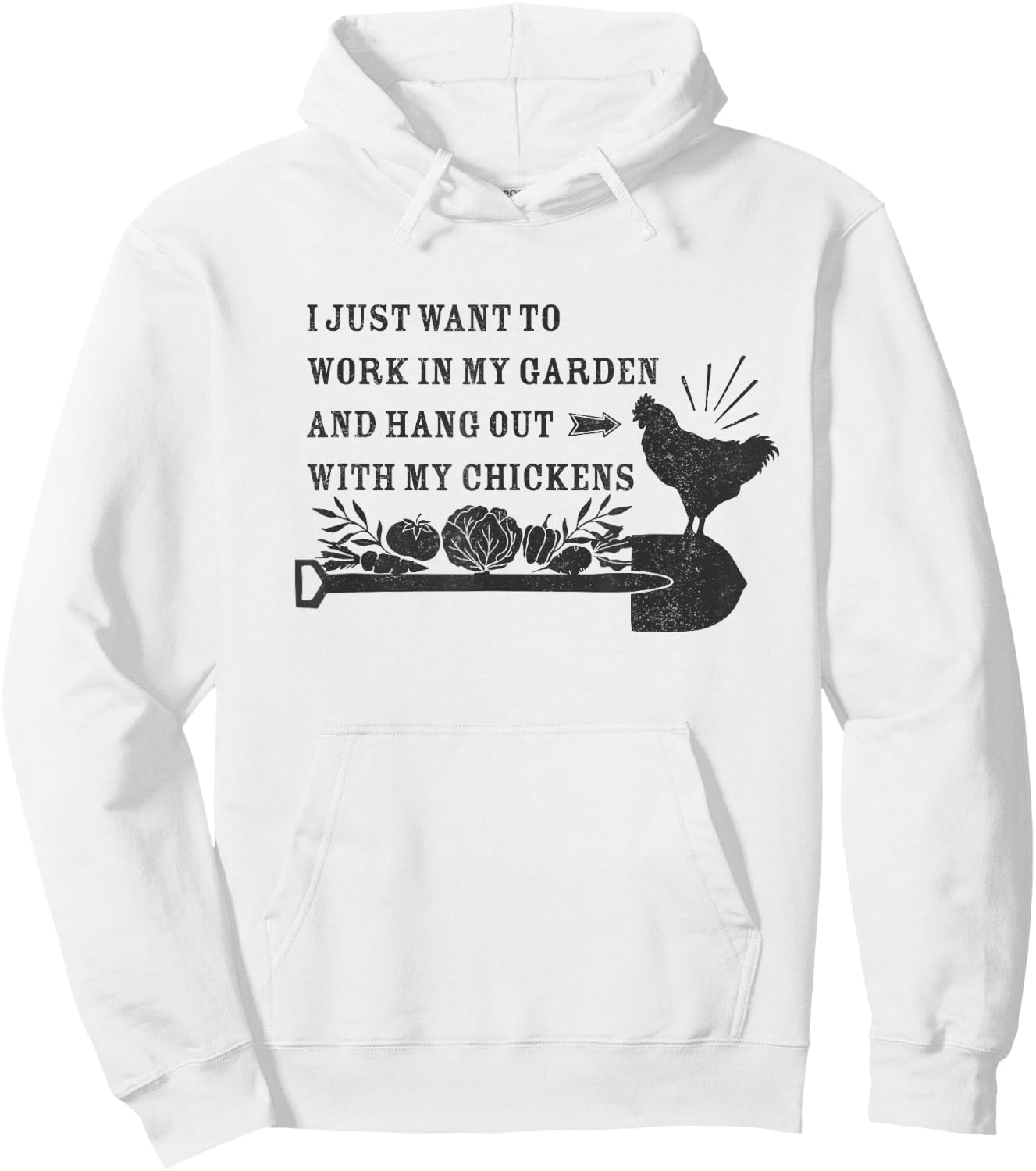 Work in my Garden and Hang Out with my Chickens Hoodie - Hoodie | White