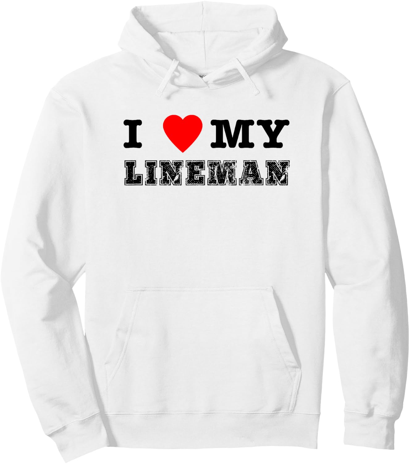 Football Shirts For Parents - I Love (Heart) My Lineman Hoodie - Hoodie | White