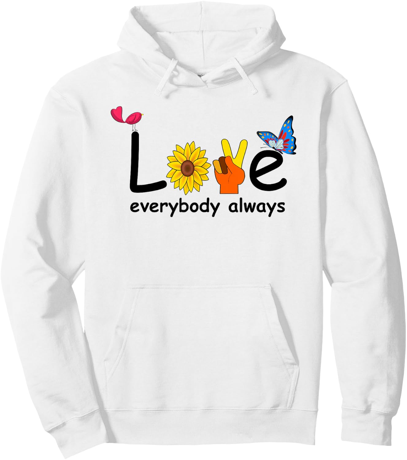 Cute Love Everybody Always Peace Love Happiness Hoodie - Hoodie | White