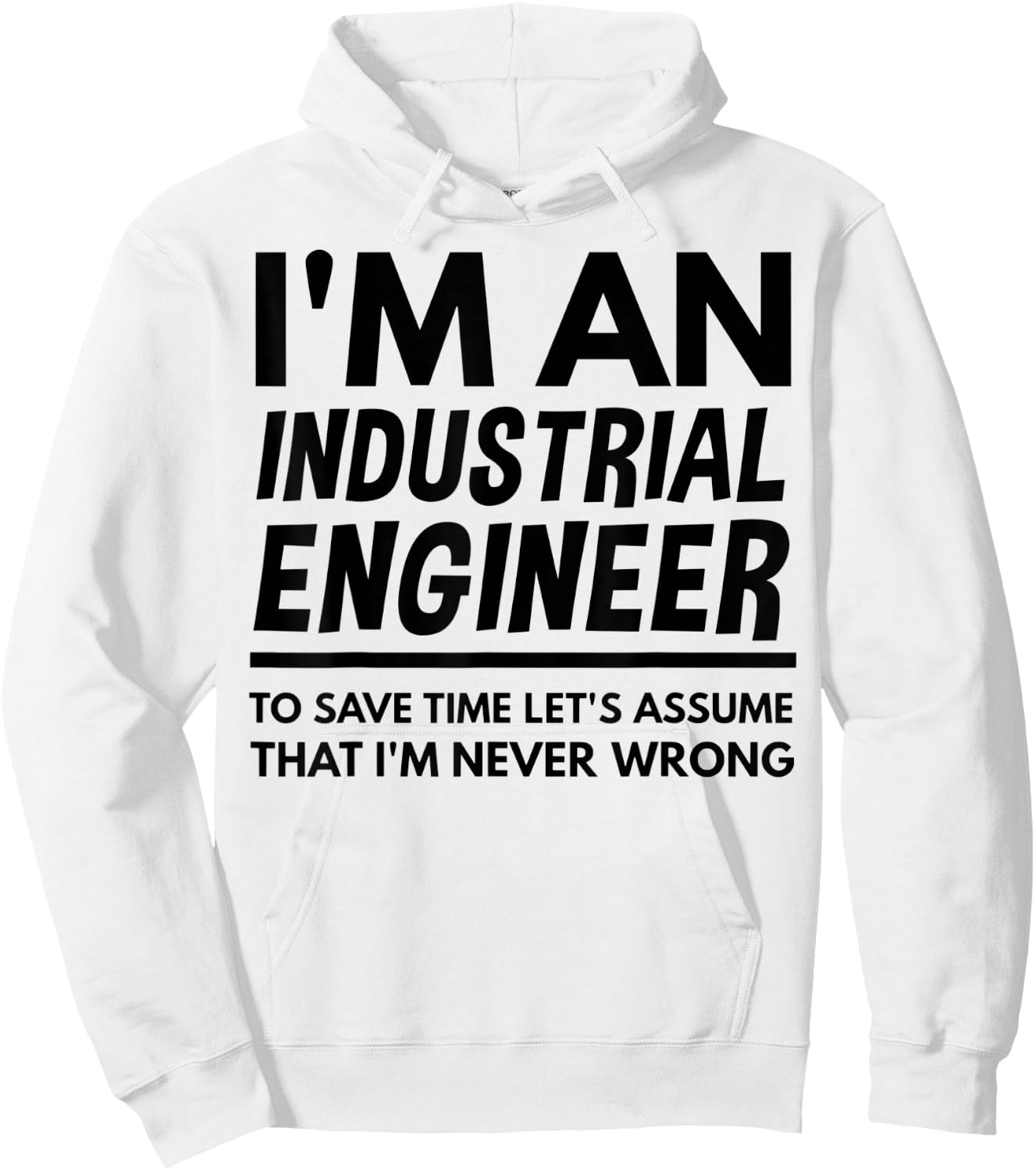I'm An Industrial Engineer Shirt, Industrial Engineer Gift Hoodie - Hoodie | White