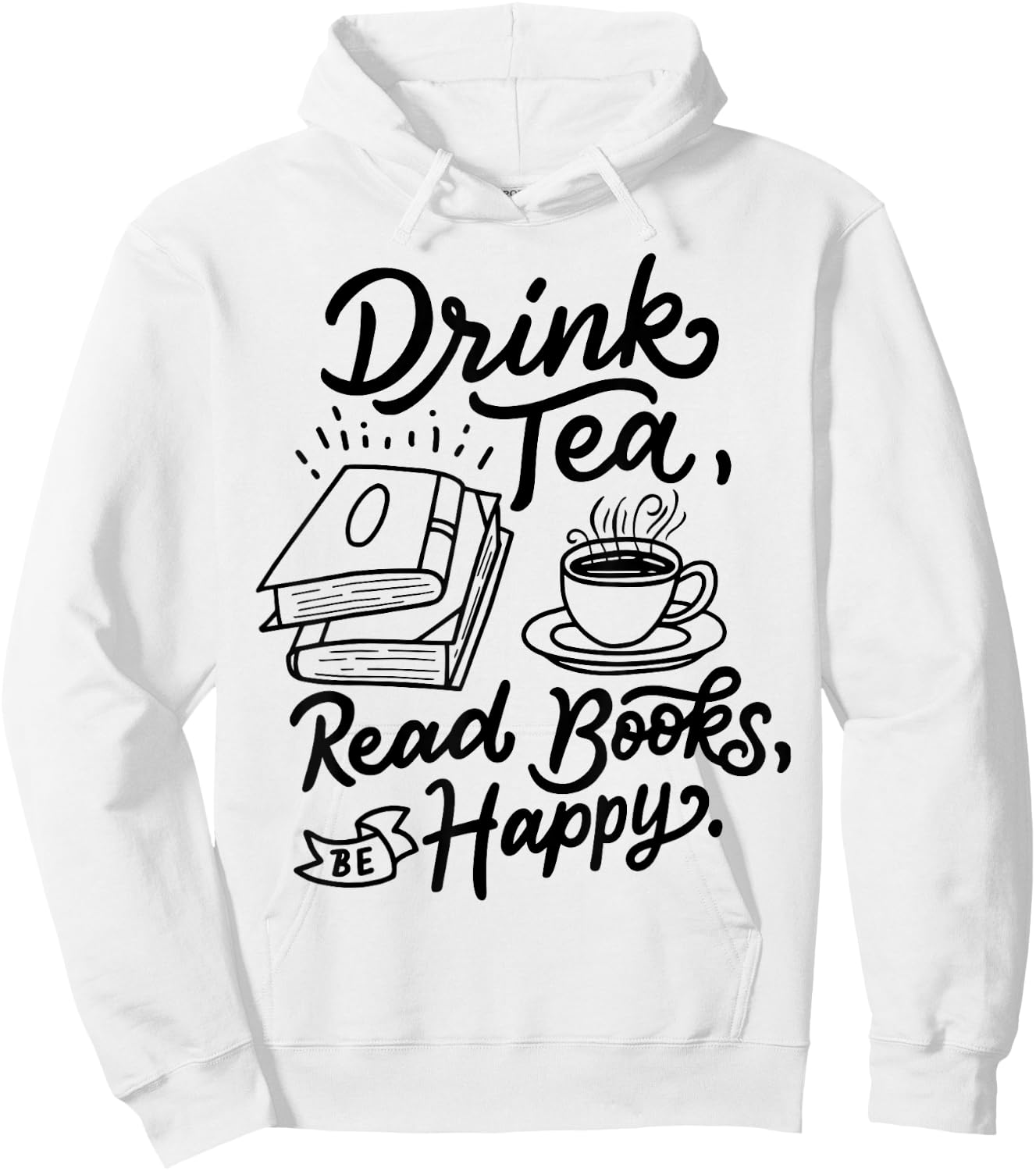 Drink Tea Read Books Be Happy Geeky Book Worm Small Hoodie - Hoodie | White