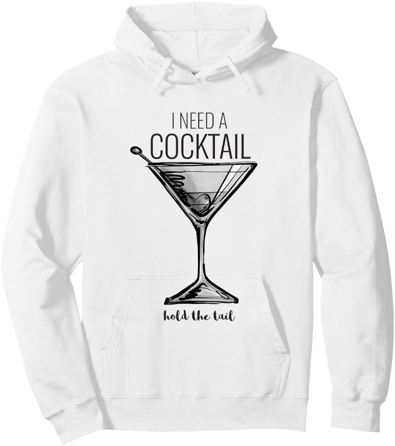 Funny I Need A Cocktail Hold The Tail Martini Hoodie - Hoodie | White