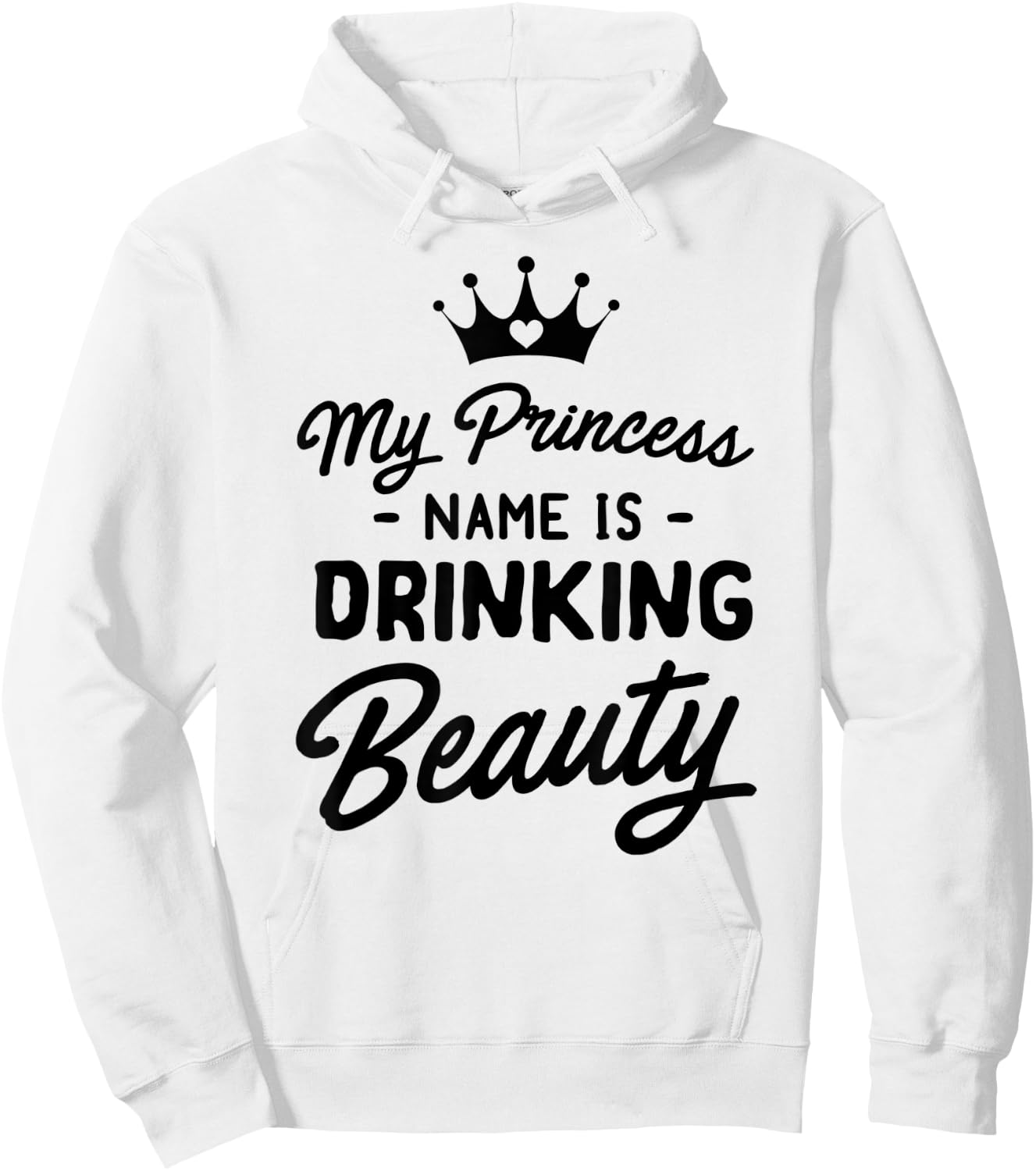 Princess name is drinking beauty Hoodie - Hoodie | White