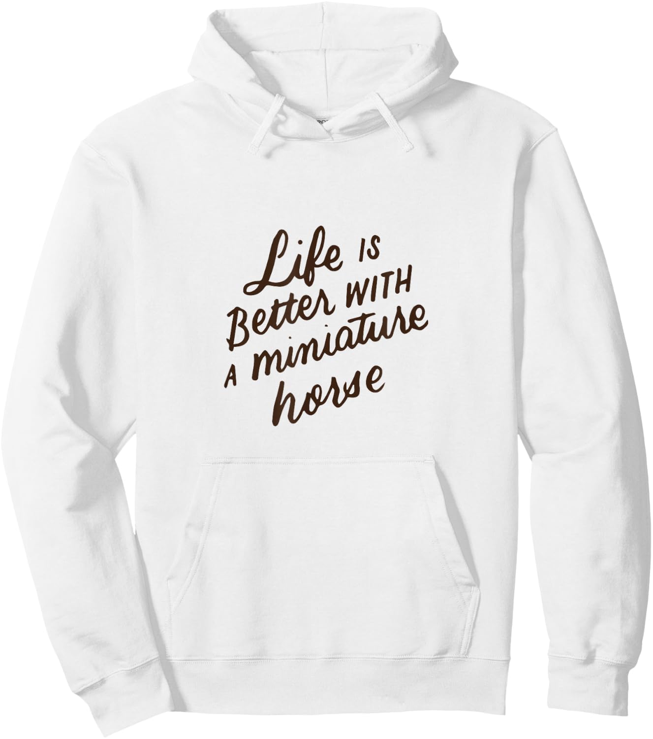 Life Is Better With A Miniature Horse, Mini Horse Lover Gift Hoodie - Hoodie | White