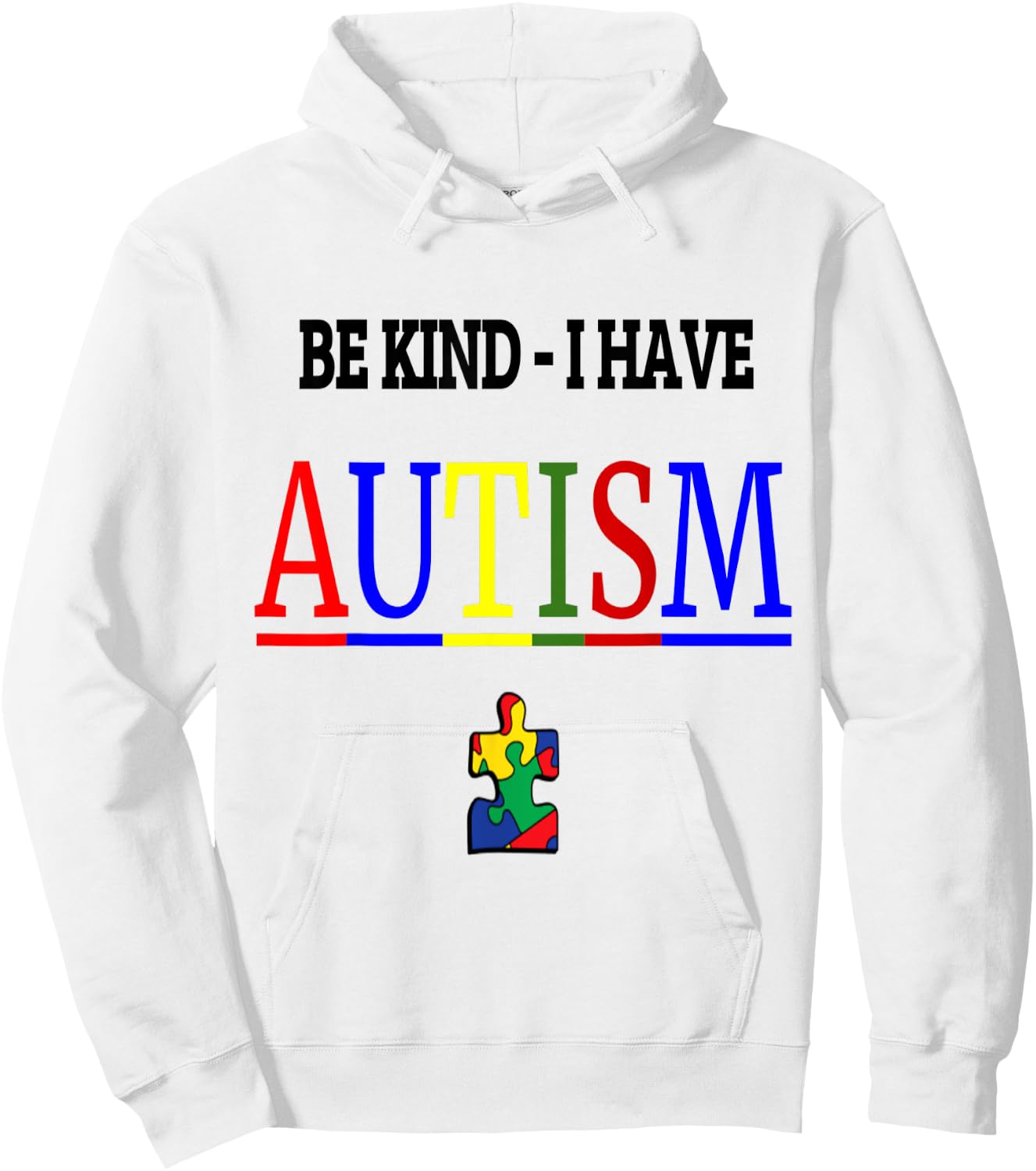 Be Kind I have Autism Hoodie - Hoodie | White