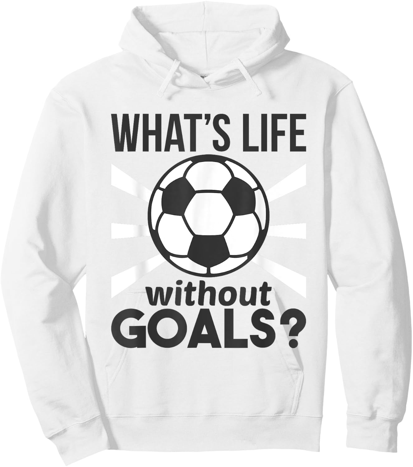 Funny Soccer What Is Life Without Goals Hoodie - Hoodie | White