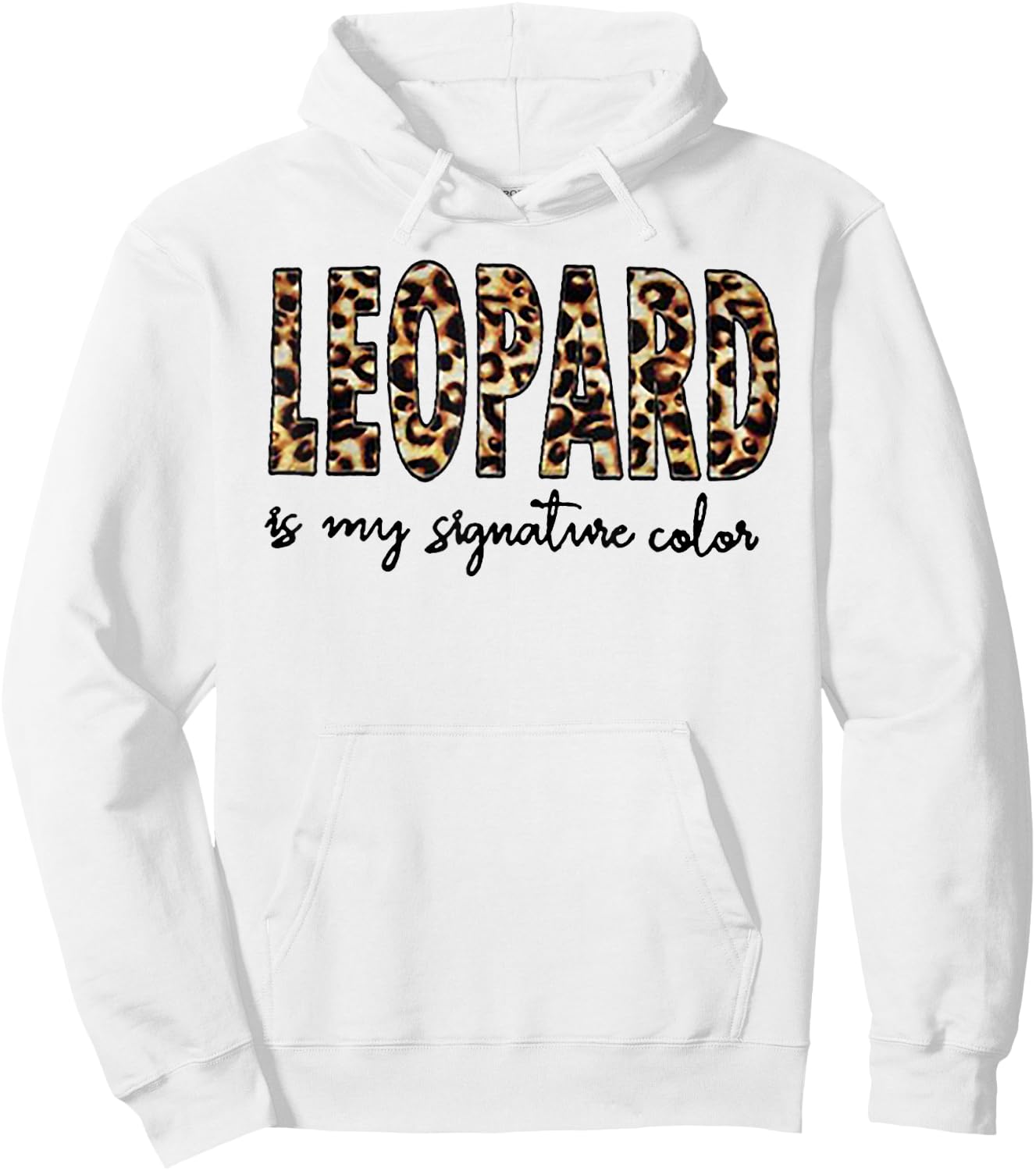 Leopard Is My Signature Color Hoodie - Hoodie | White