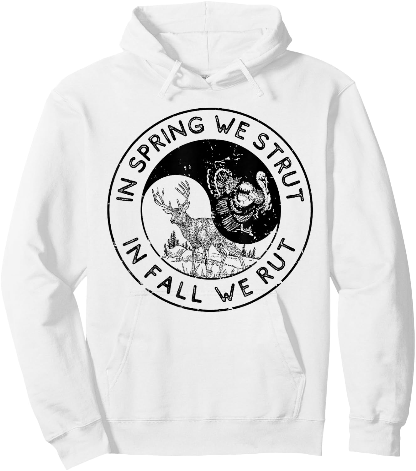 In The Spring We Strut In The Fall We Rut Seasonal Hunter Hoodie - Hoodie | White