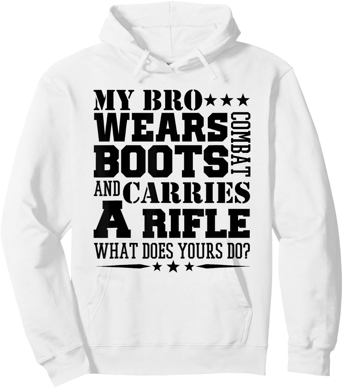 Army Brother T Shirt My Bro Wears Boots Hoodie - Hoodie | White