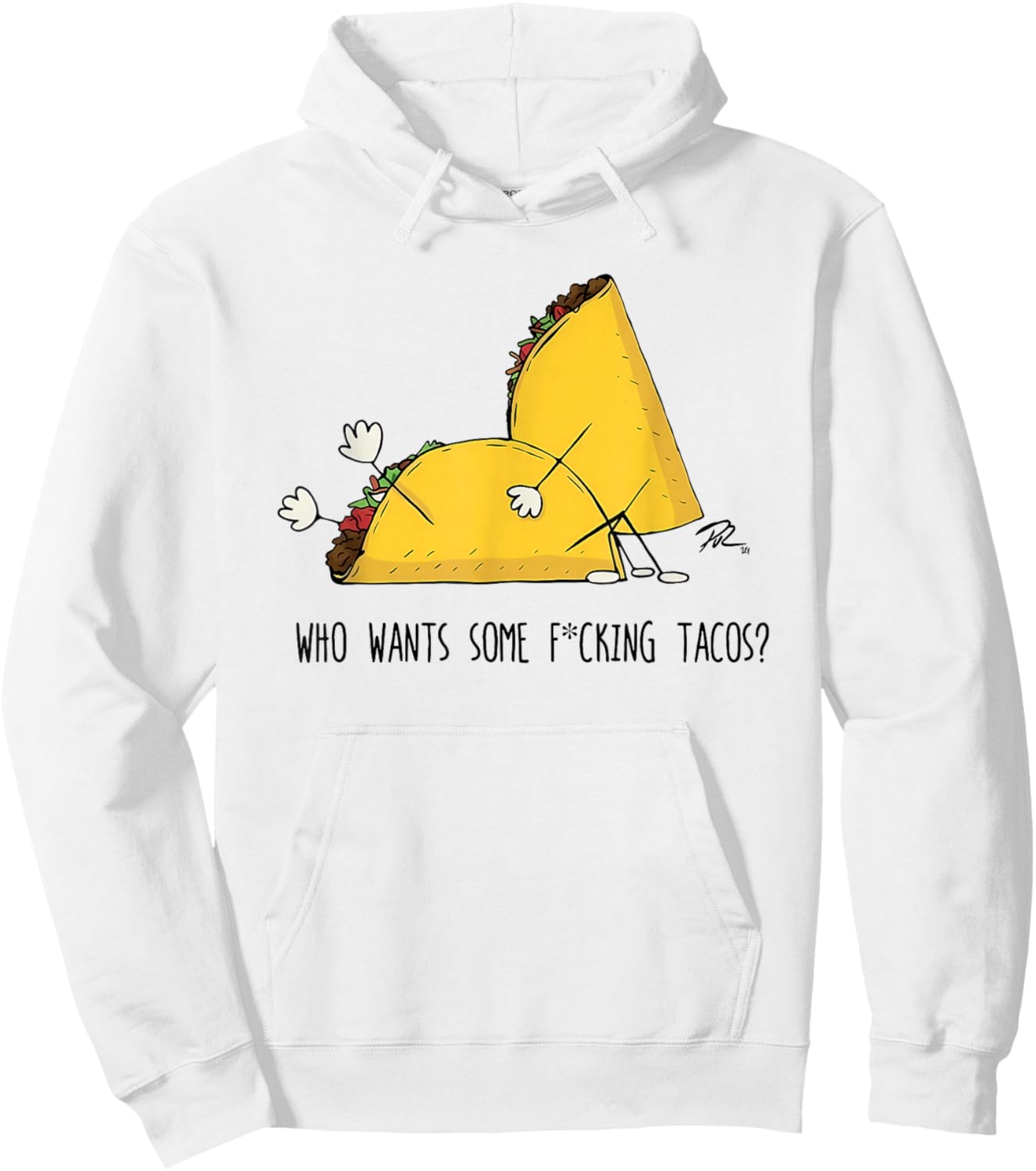 Who Wants Some Fcking Tacos Funny Taco Sayin Quote Men Women Hoodie - Hoodie | White