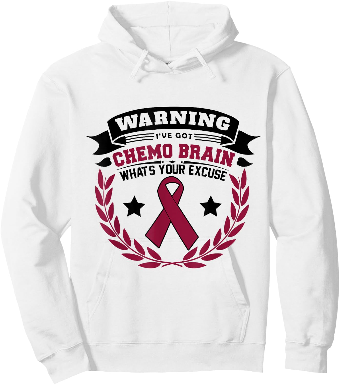 Warning I've Got Chemo Brain What's Your Excuse Hoodie - Hoodie | White