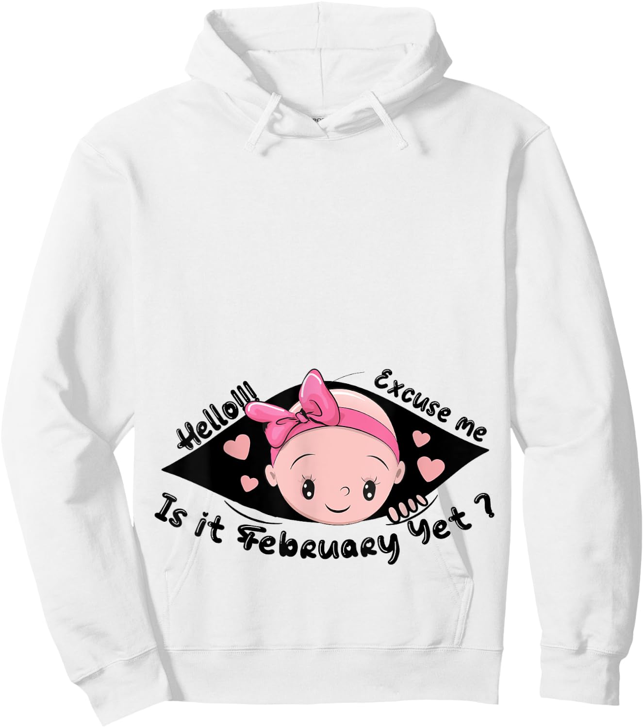 Excuse Me Is It February Yet Pregnancy Baby Announcement Hoodie - Hoodie | White