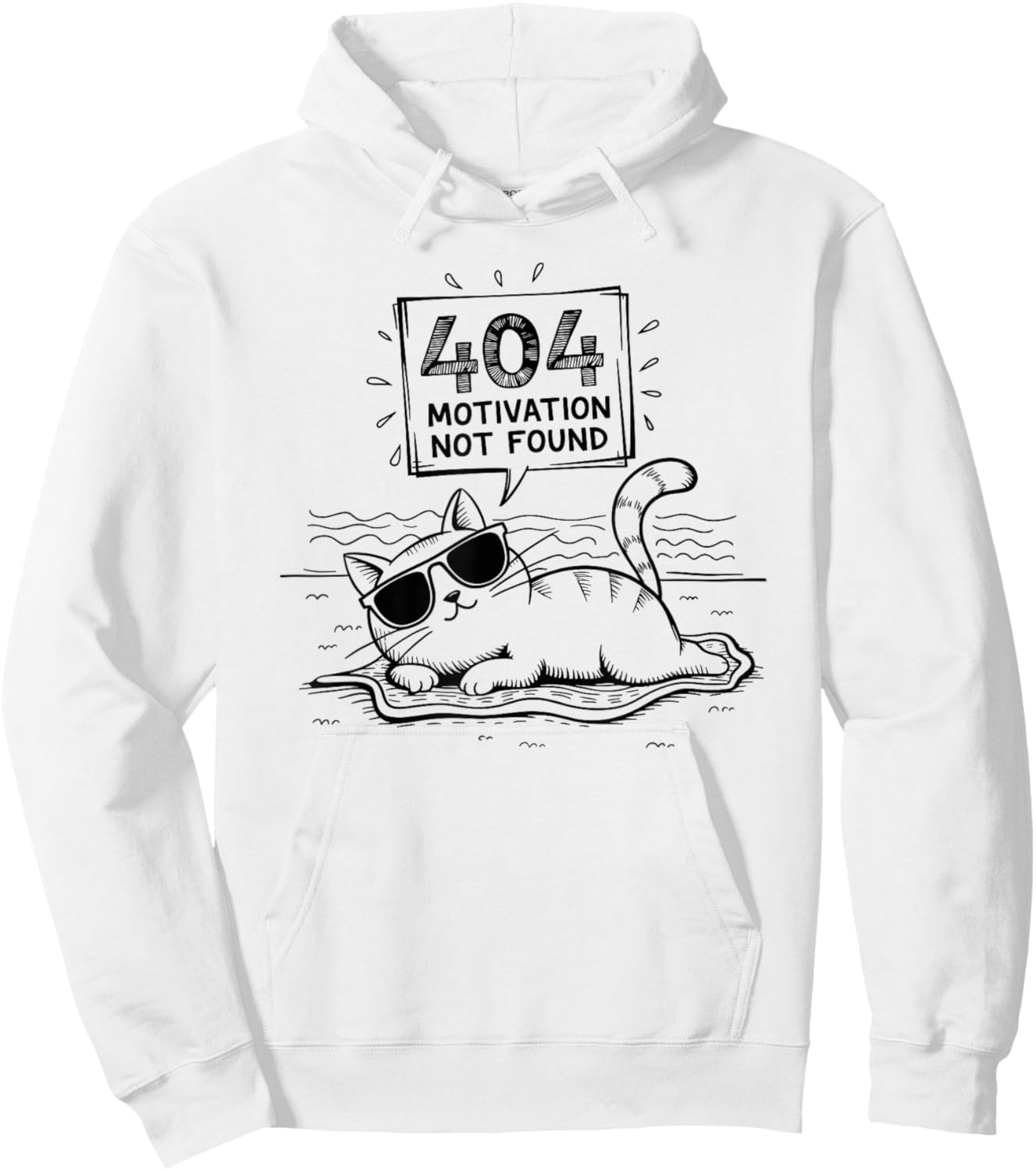 404 Motivation Not Found Funny Lazy Cat Humor Cat Lady Hoodie - Hoodie | White