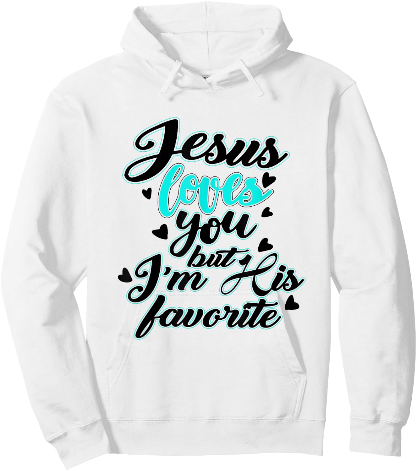 Jesus loves you, but I'm his favourite funny Hoodie - Hoodie | White