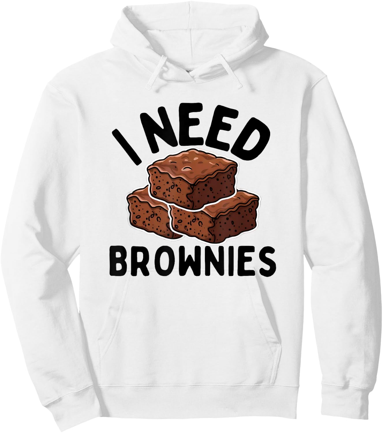 I Need Brownies National Brownie Day Funny Baking Hoodie - Hoodie | White