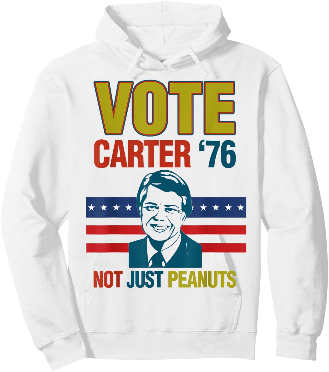 Jimmy Carter Quote Slogan Nuts 1976 President Fun Gift Hoodie - Hoodie | White