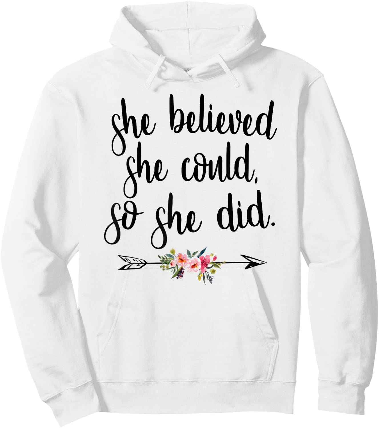 She Believed She Could So She Did Cute Boho Flower Cursive Hoodie - Hoodie | White