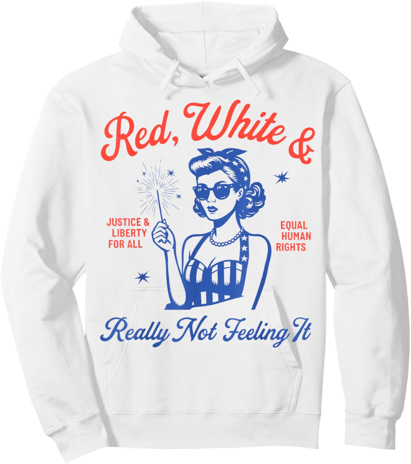 Retro Funny Red White and Really Not Feeling It 4th of July Hoodie - Hoodie | White