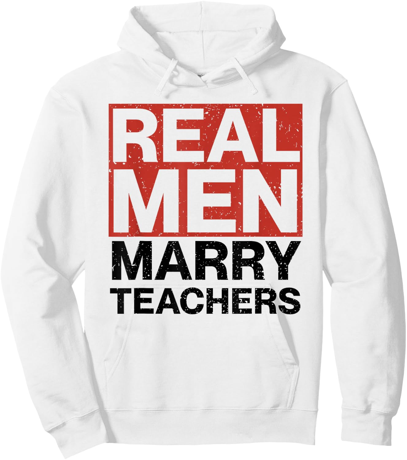 Real Men Marry Teachers Design - Funny Husband Design Hoodie - Hoodie | White