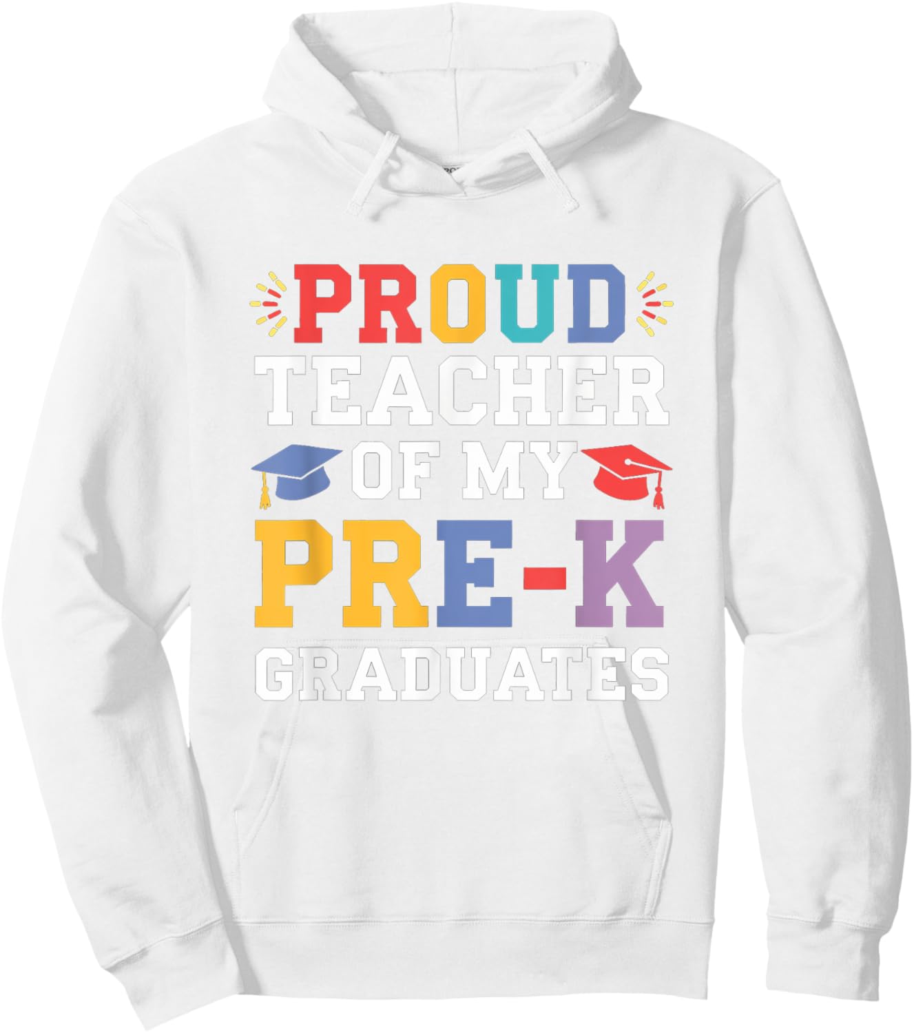 Proud Teacher Of My Pre-K Graduates Preschool Graduation Hoodie - Hoodie | White