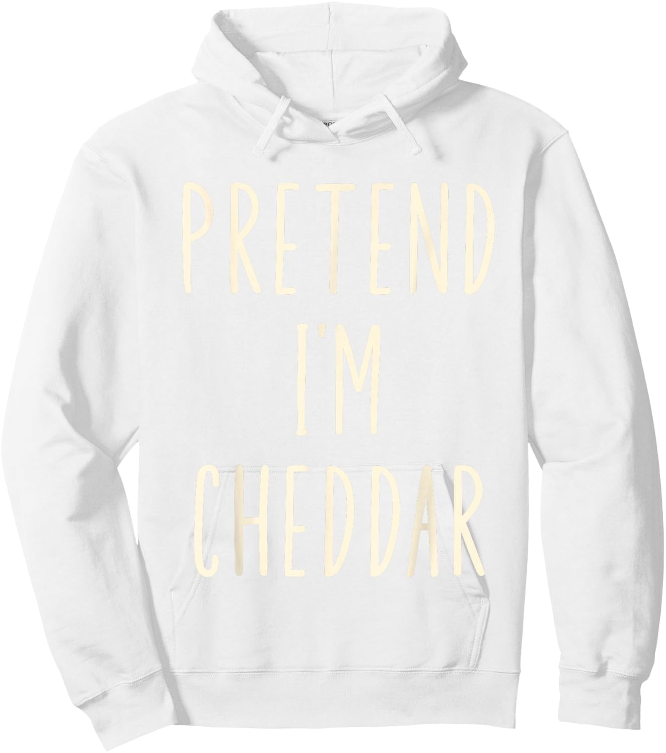 Pretend I'm Cheddar Cheese Funny Cheese Halloween Costume Hoodie - Hoodie | White