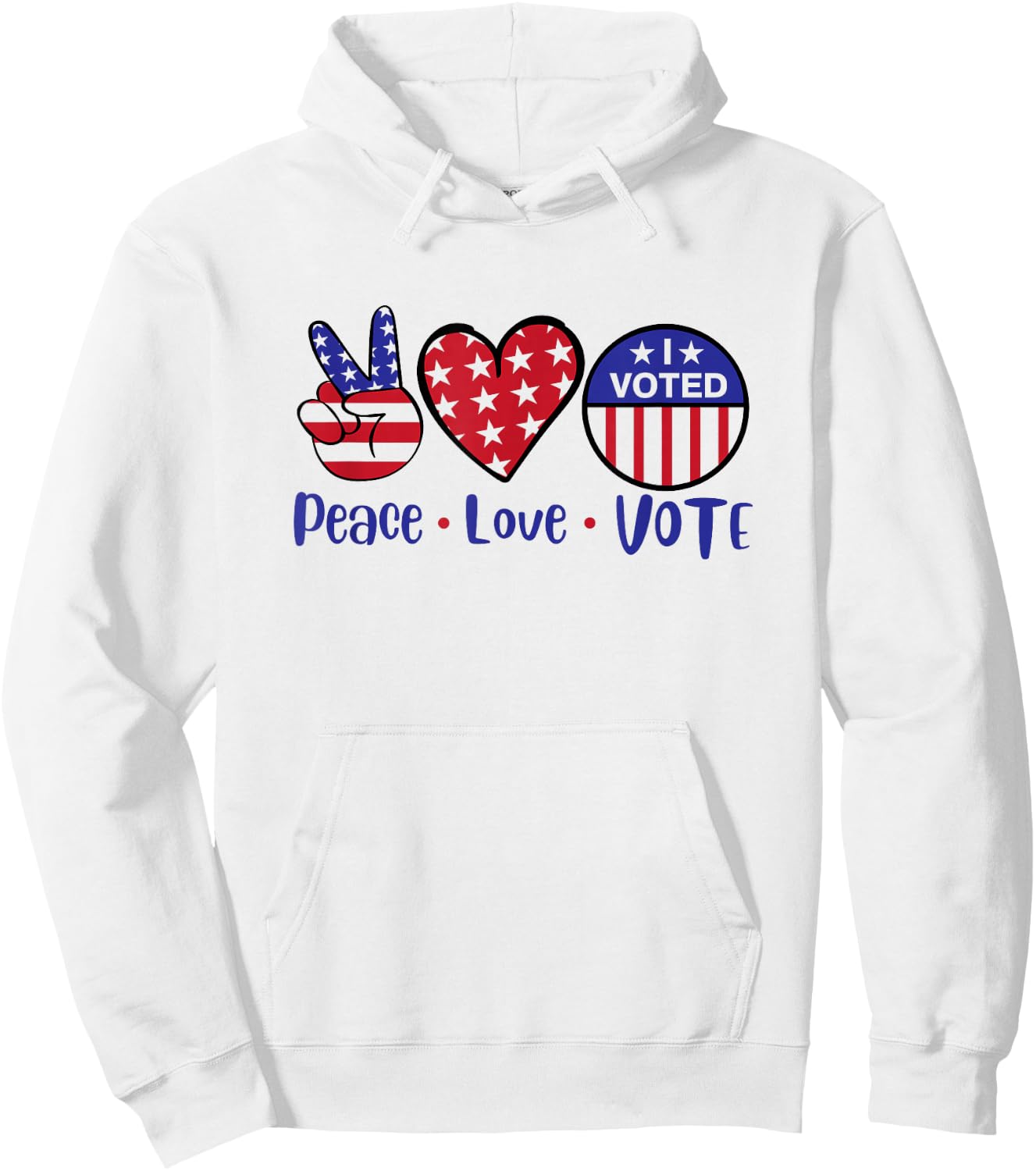 Peace Love Vote - Patriotic Voting Design Hoodie - Hoodie | White