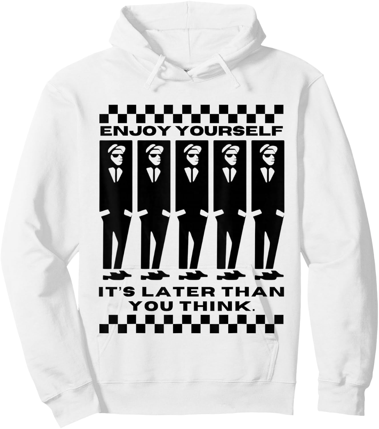 Enjoy Yourself, It's Later Than 2 Tone Ska Music Hoodie - Hoodie | White