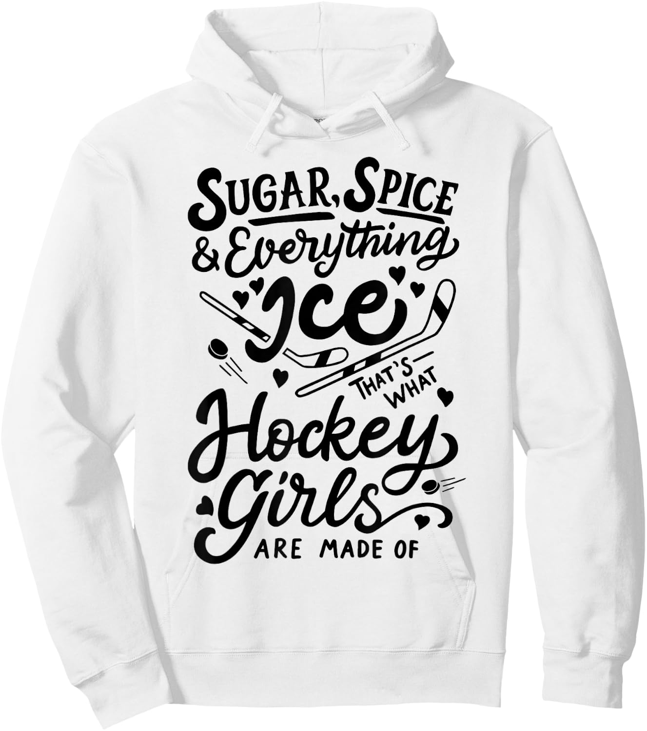 Sugar Spice & Everything Ice Cute Hockey Girl Hoodie - Hoodie | White