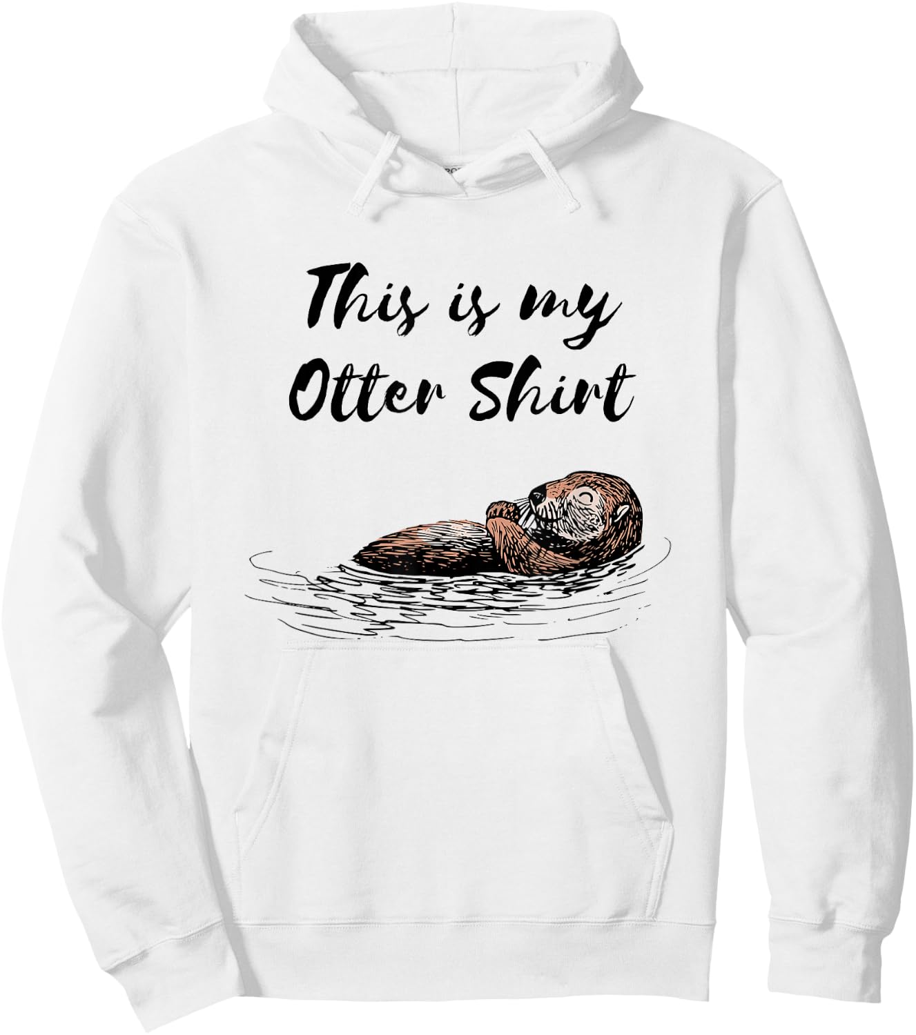 This is my Otter Shirt otterly funny animal humor Hoodie - Hoodie | White