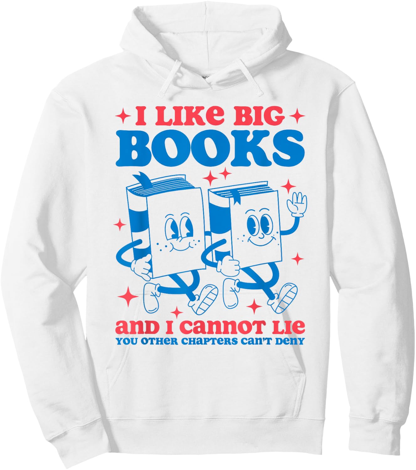I Like Big Books and I Cannot Lie Funny Retro Mascot Books Hoodie - Hoodie | White