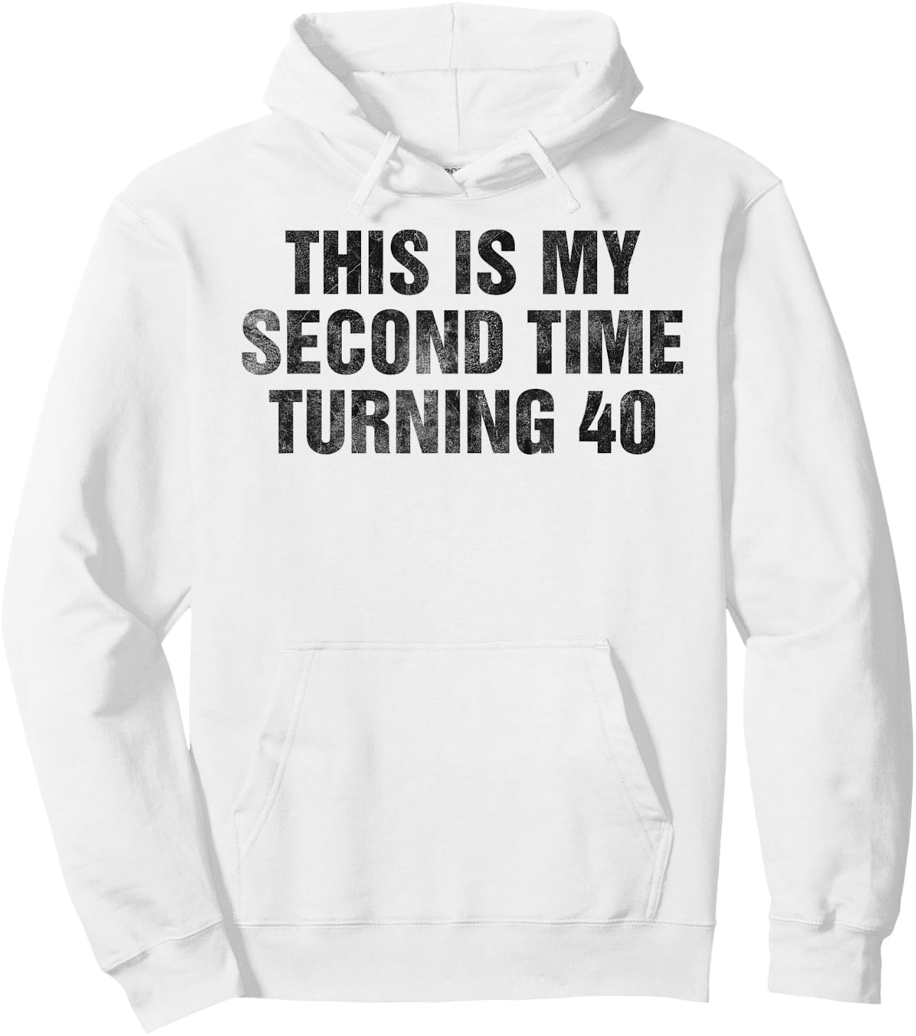 This Is My Second Time Turning 40 Funny 80th Birthday Gift Hoodie - Hoodie | White