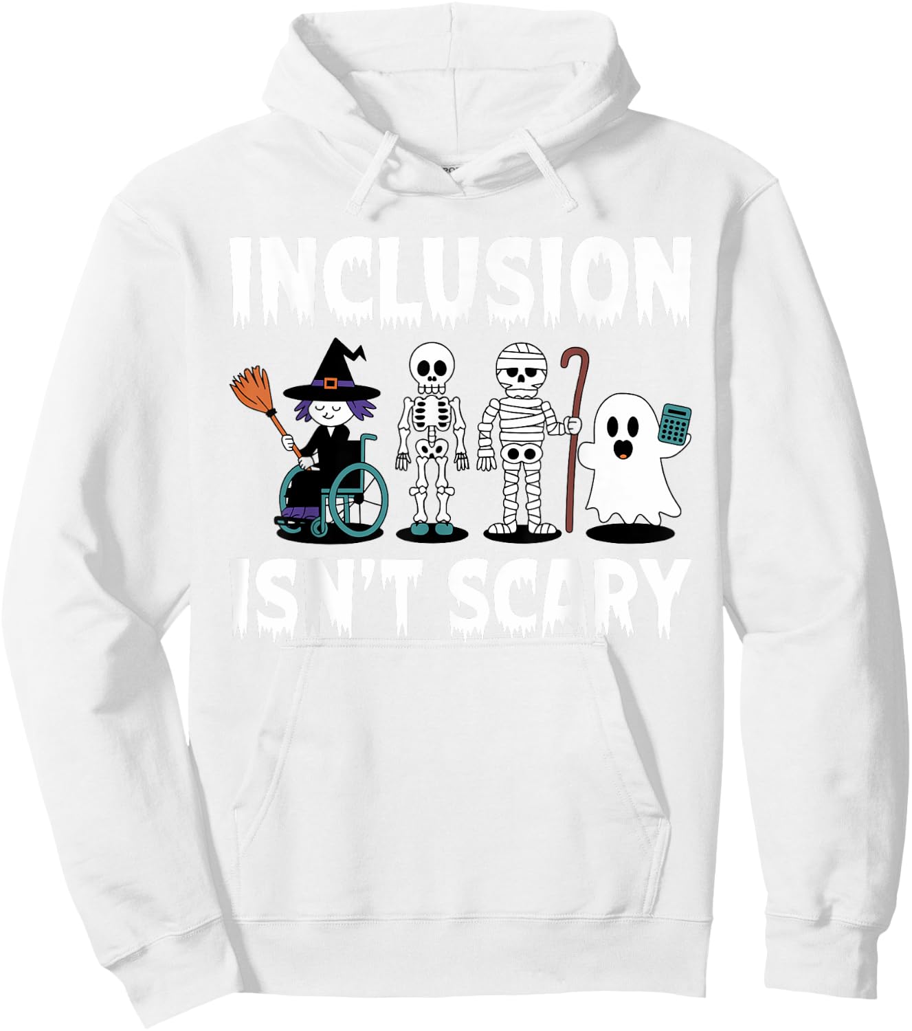 Inclusion Isn't Scary Teacher Skeleton Ghost Cute Halloween Hoodie - Hoodie | White
