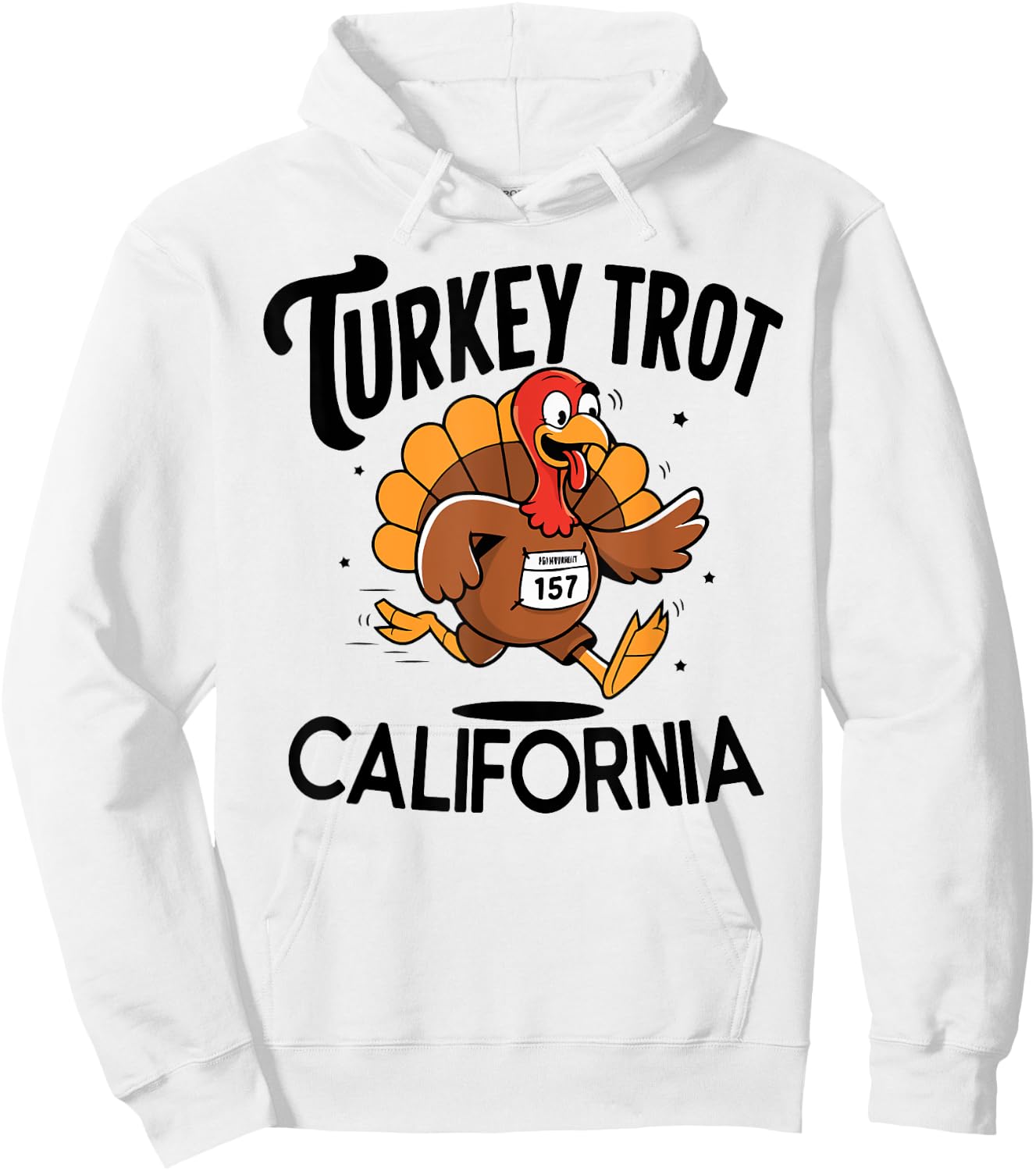 Thanksgiving Footrace Turkey Trot California 2024 Men Women Hoodie - Hoodie | White