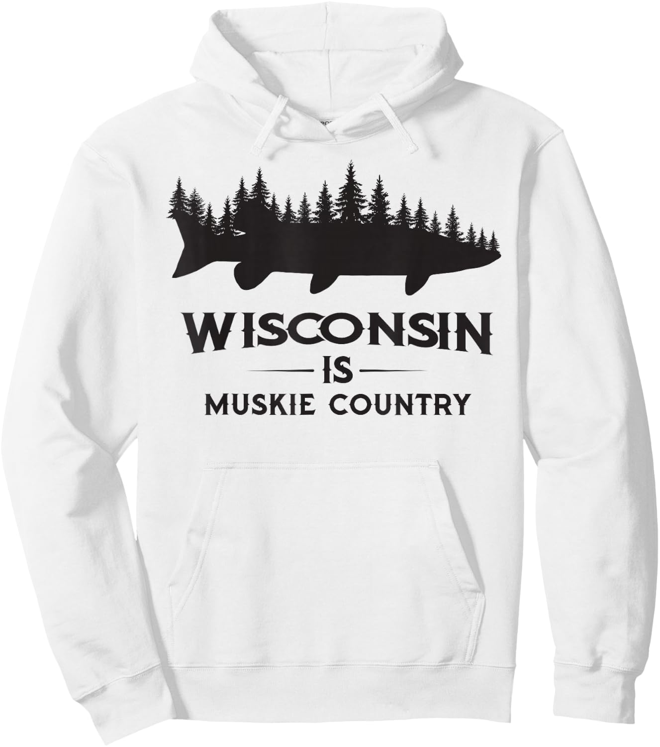 Musky Fishing - Wisconsin Is Muskie Country Hoodie - Hoodie | White