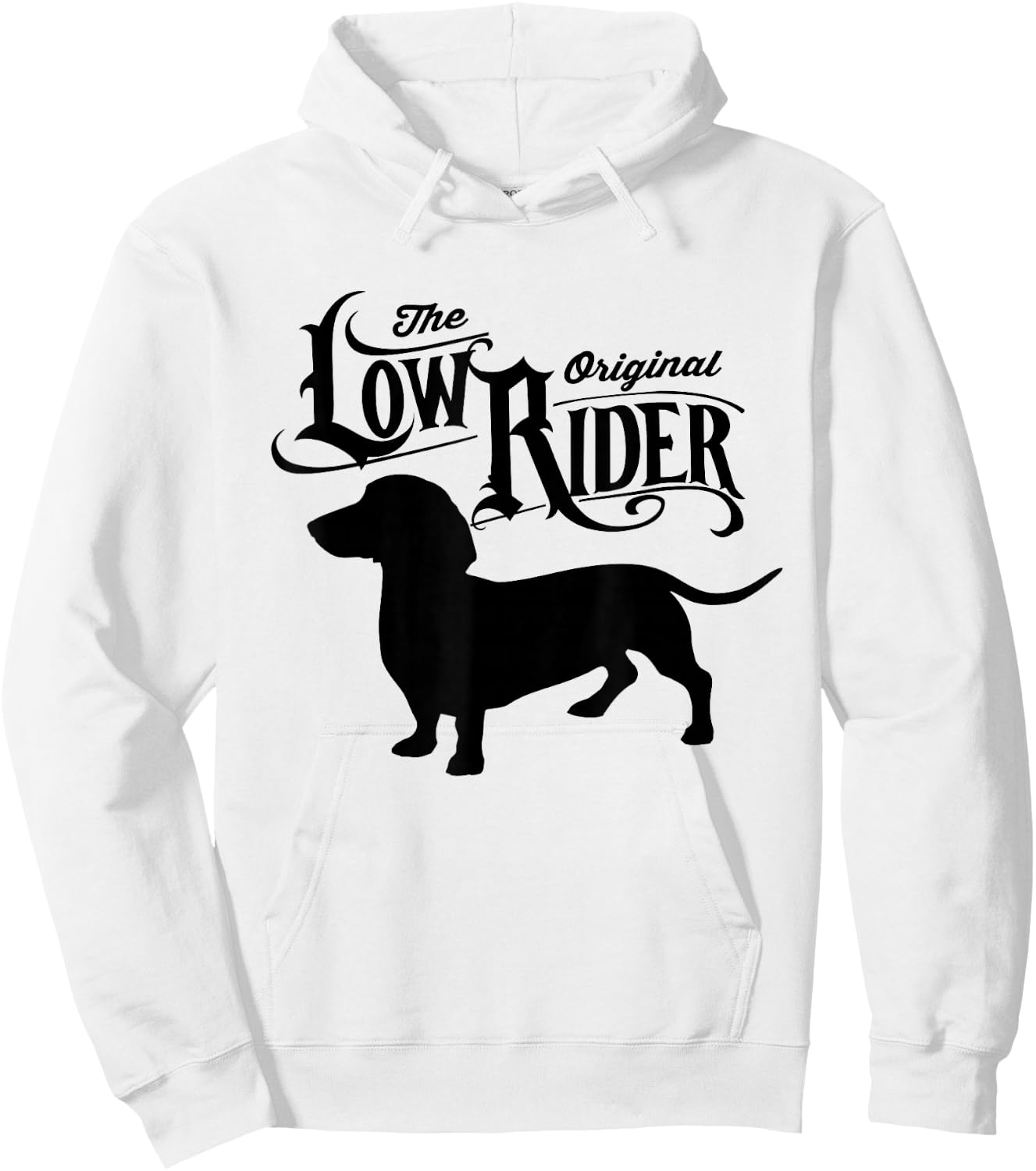 The Original Low Rider Dachshund Dog Funny Dachshund Hoodie - Hoodie | White