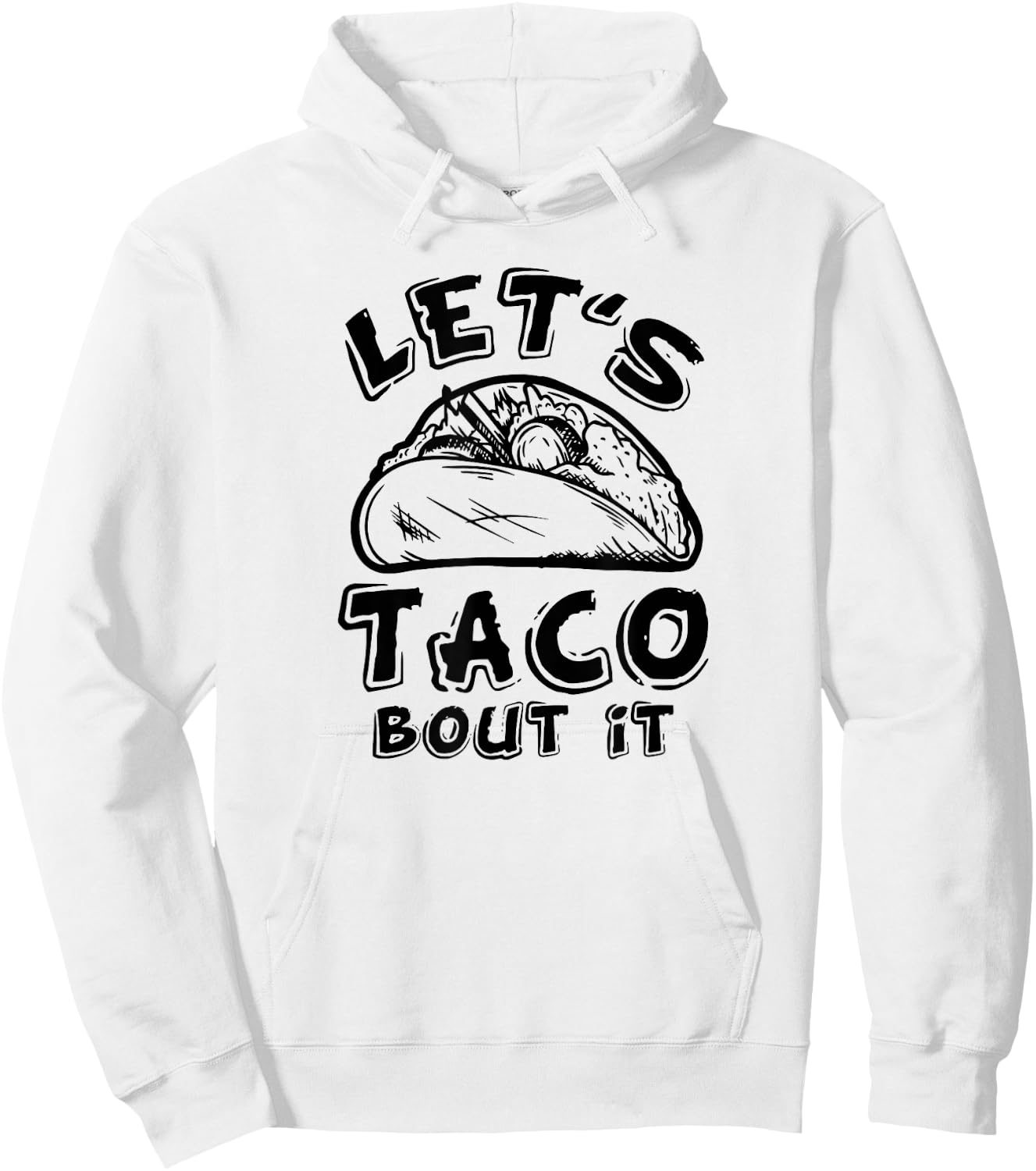 Let's Taco Bout It Hoodie - Hoodie | White