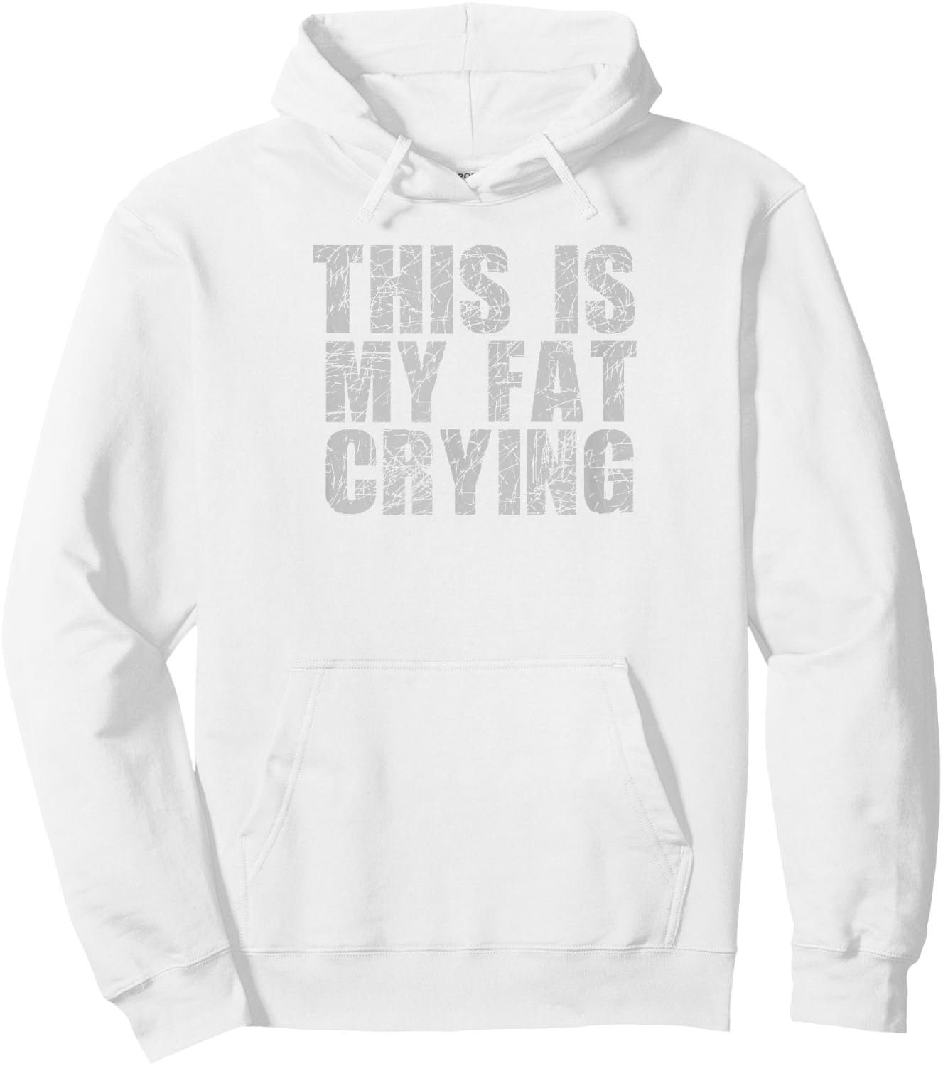 This is my fat crying - funny sarcastic motivational shirt Hoodie - Hoodie | White
