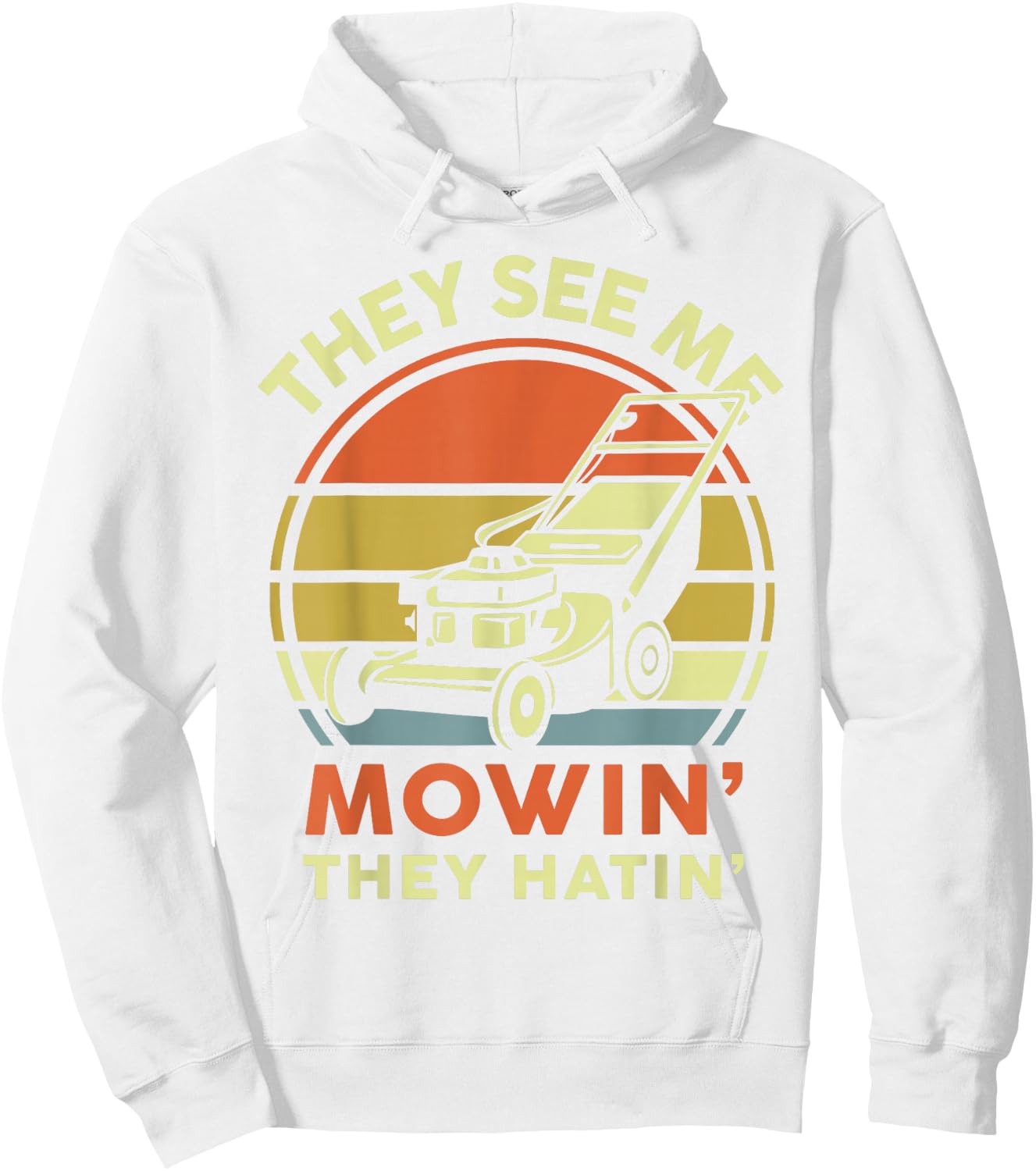 See Me Mowing They Hatin Dad Lawn Mower Gift Funny Gardening Hoodie - Hoodie | White