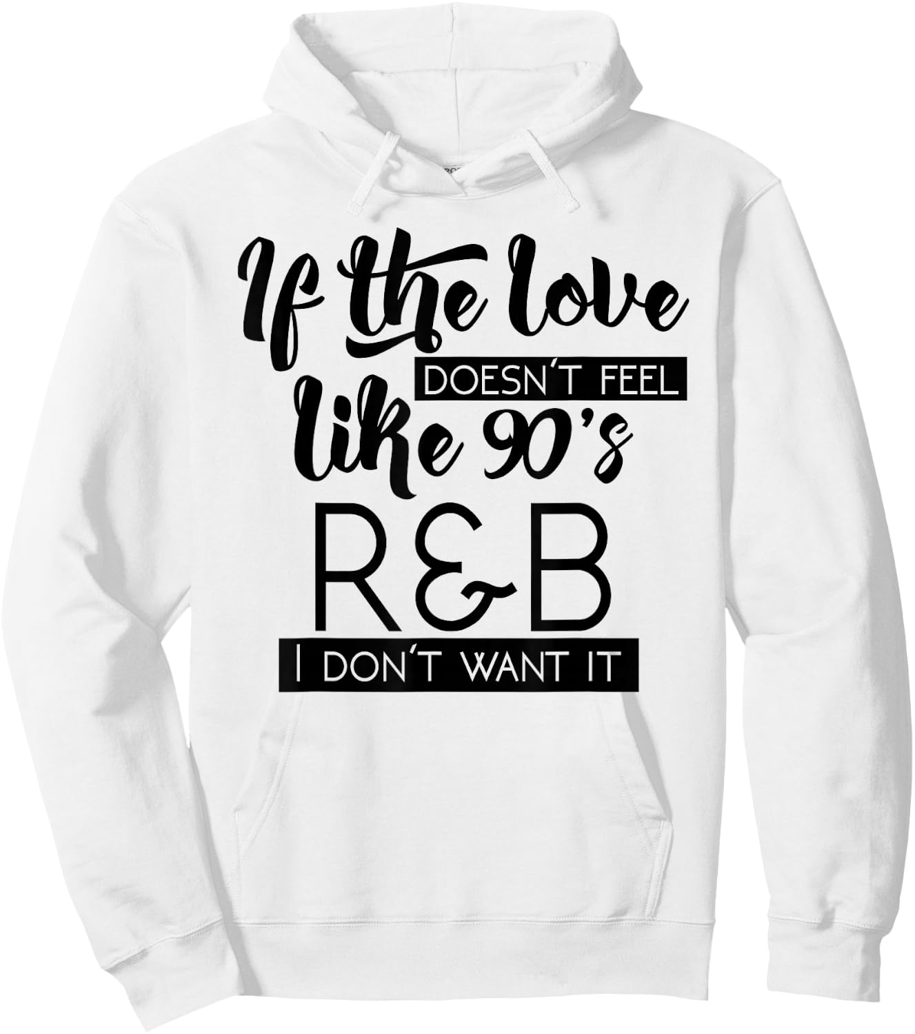 Funny & Cute Love 90s R&B Music Lover & Gift G002008 Hoodie - Hoodie | White