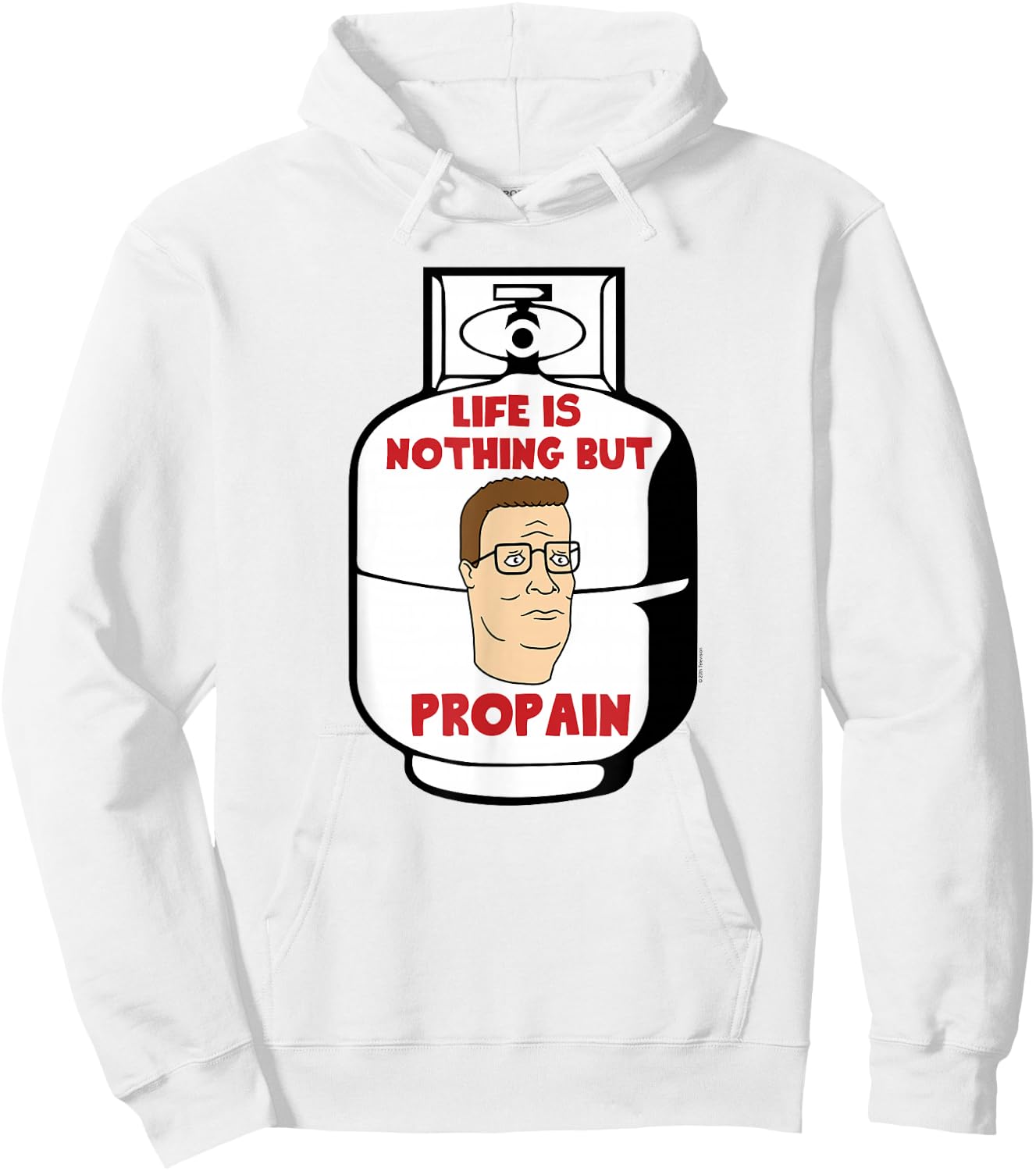 King of The Hill Hank Life is Pro Pain Propane Tank Cartoon Hoodie - Hoodie | White