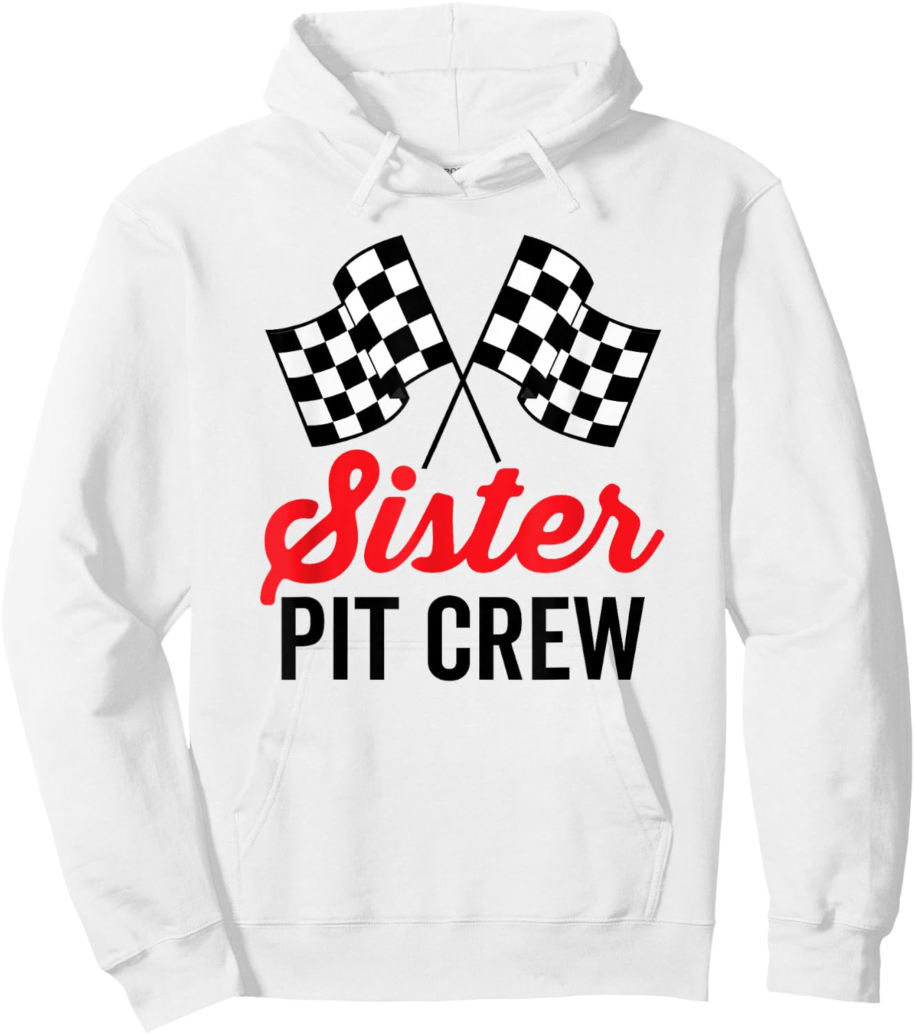Sister Pit Crew for Racing Party Costume Hoodie - Hoodie | White