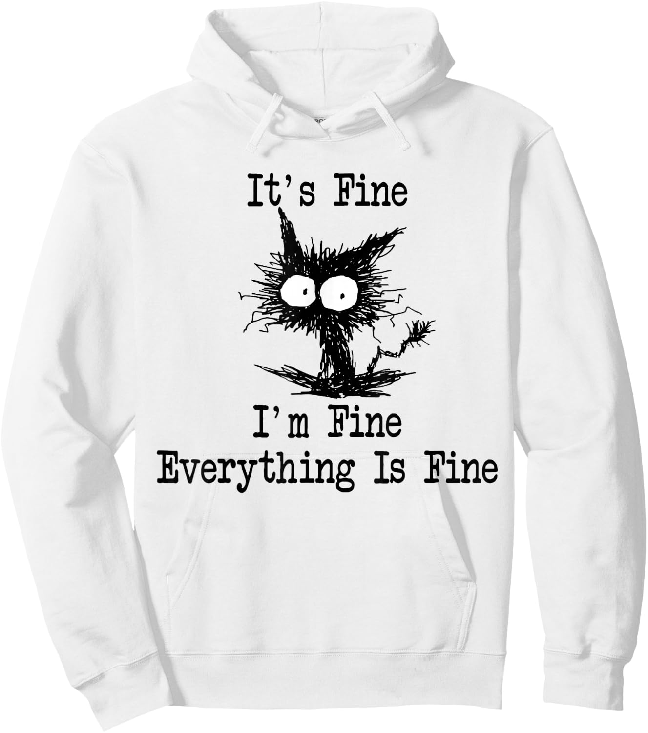 It's Fine I'm Fine Everything is Fine Funny Black Cat Hoodie - Hoodie | White
