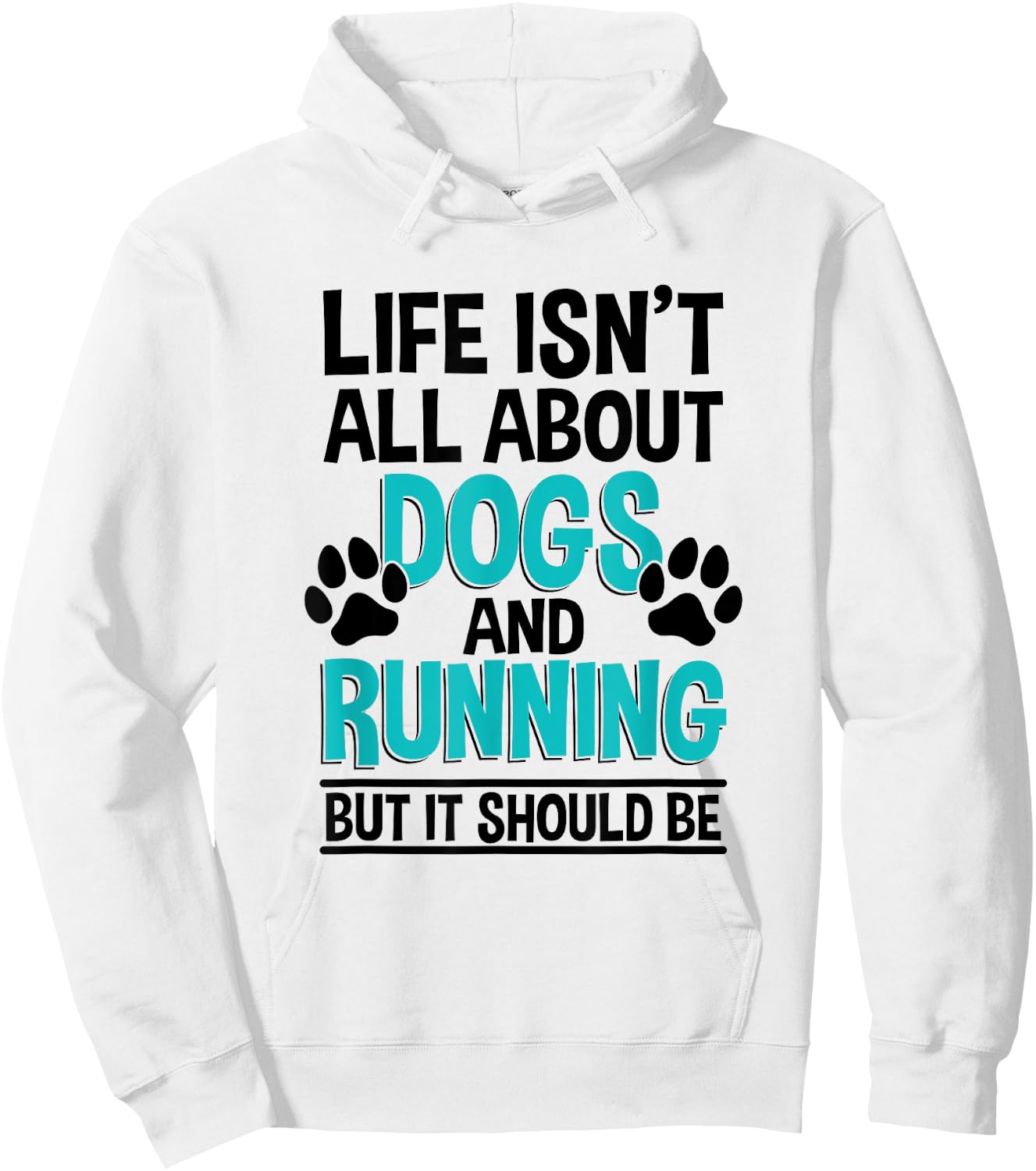 Life Isn't All About Dogs And Running, Marathon Runner Hoodie - Hoodie | White