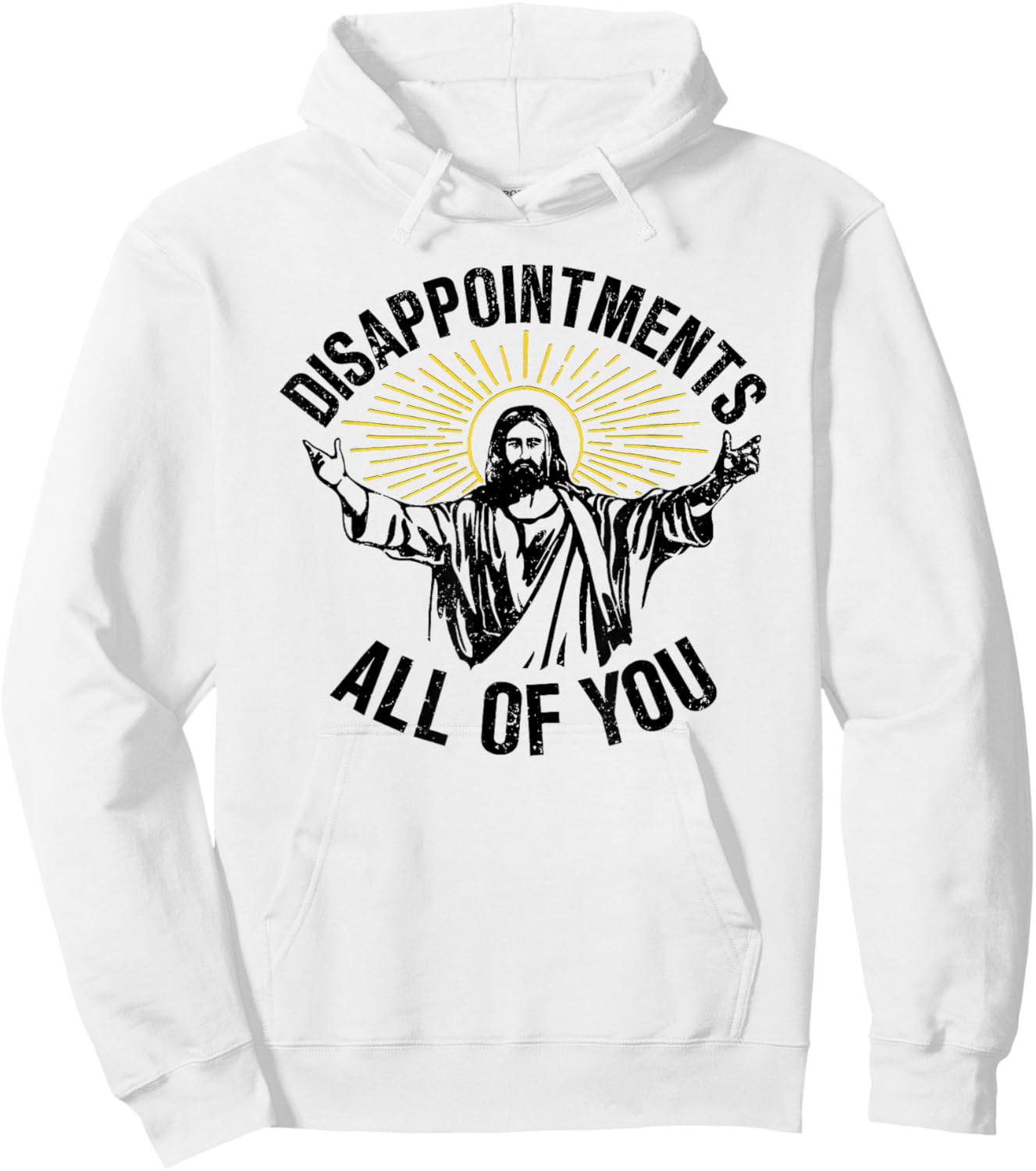 Disappointments All Of You, Sarcastic All Of You Hoodie - Hoodie | White