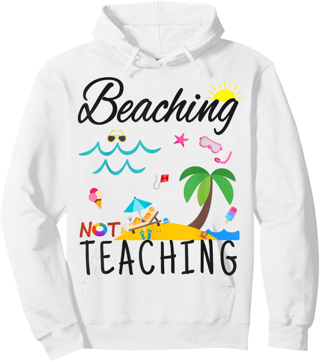 Summer Teacher gift, Beaching not Teaching Hoodie - Hoodie | White
