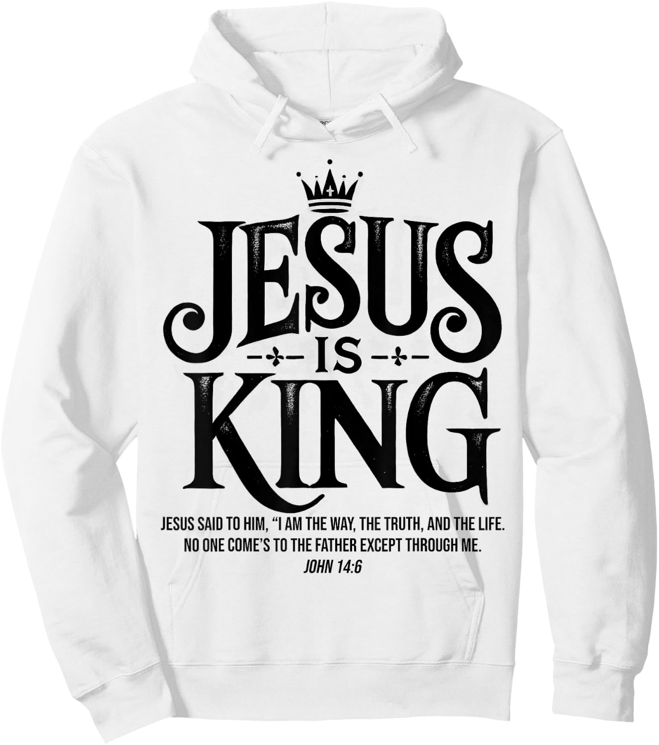 Jesus Is King Christian John 14:6 Bible Verse Costume Hoodie - Hoodie | White