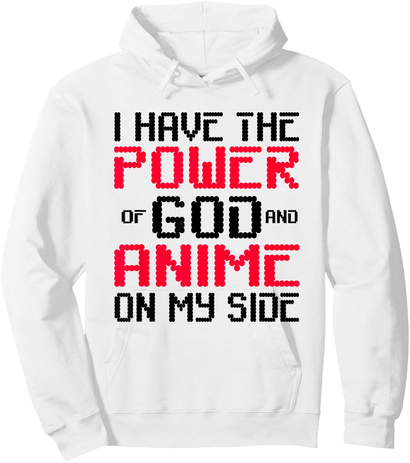 I Have the Power of God and Anime on My Side Hoodie - Hoodie | White