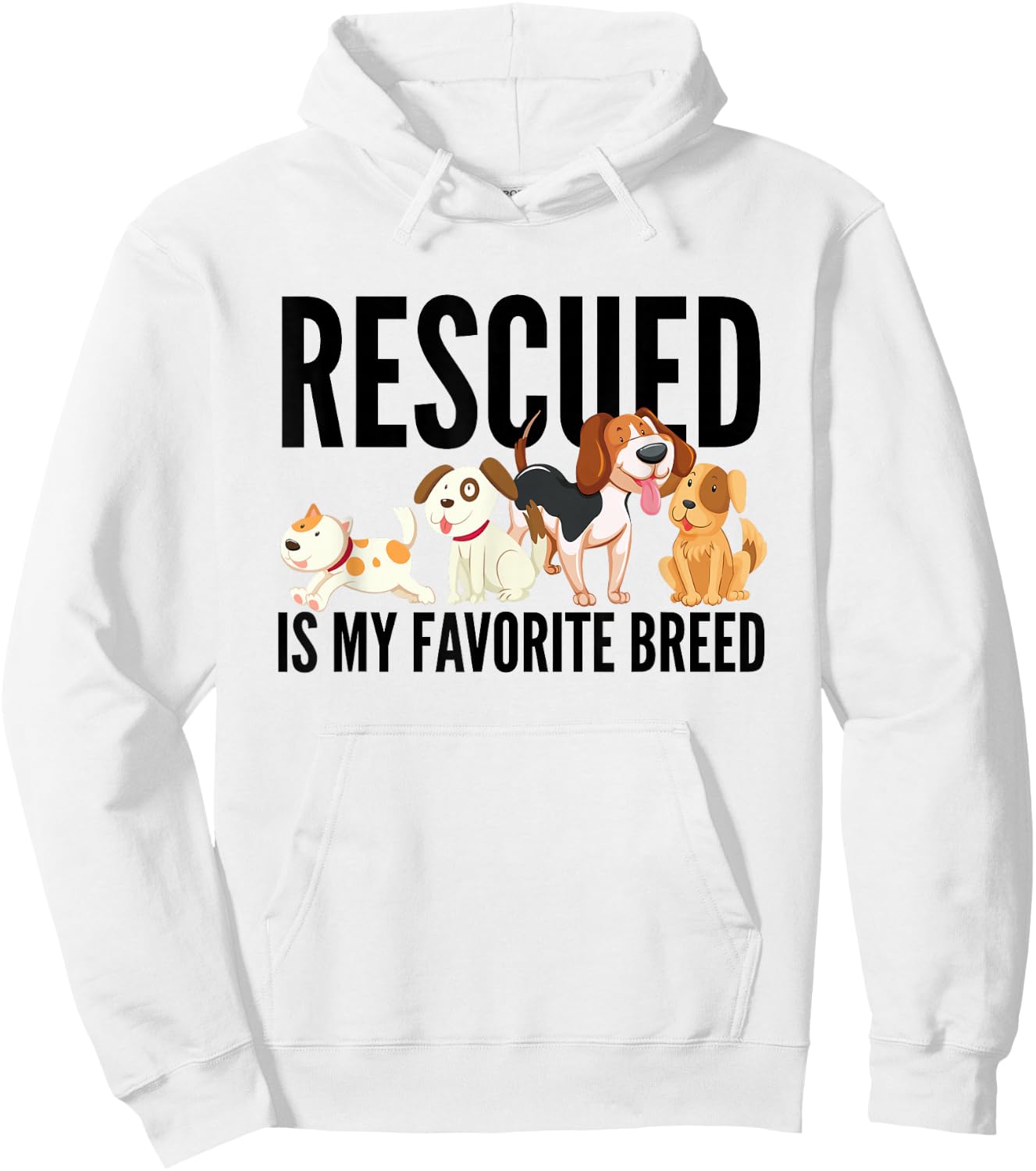 Rescued Is My Favorite Breed Dog Animal Hoodie - Hoodie | White