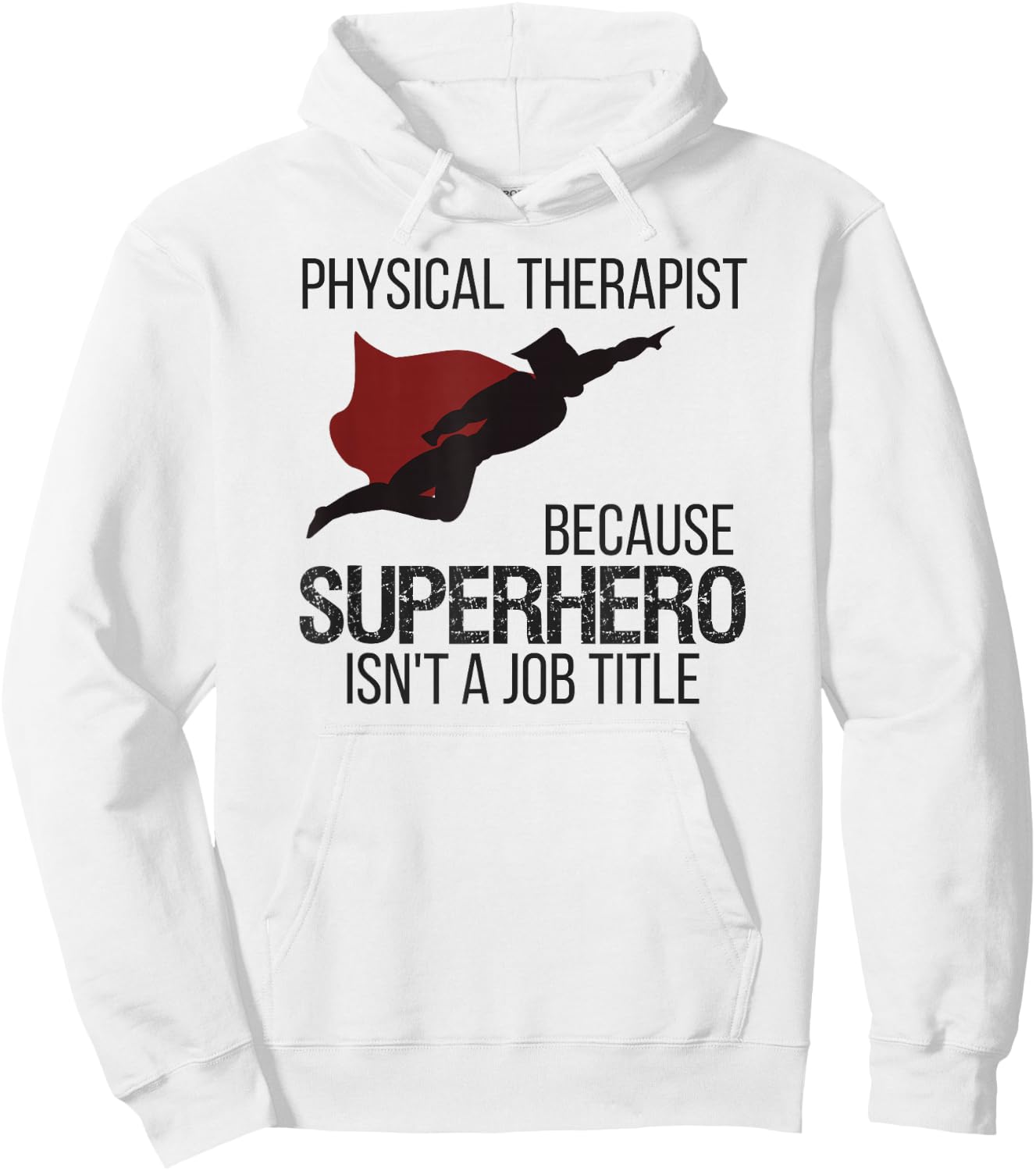 Superhero Physical Therapy Shirt for PT Gifts and DPTs Hoodie - Hoodie | White